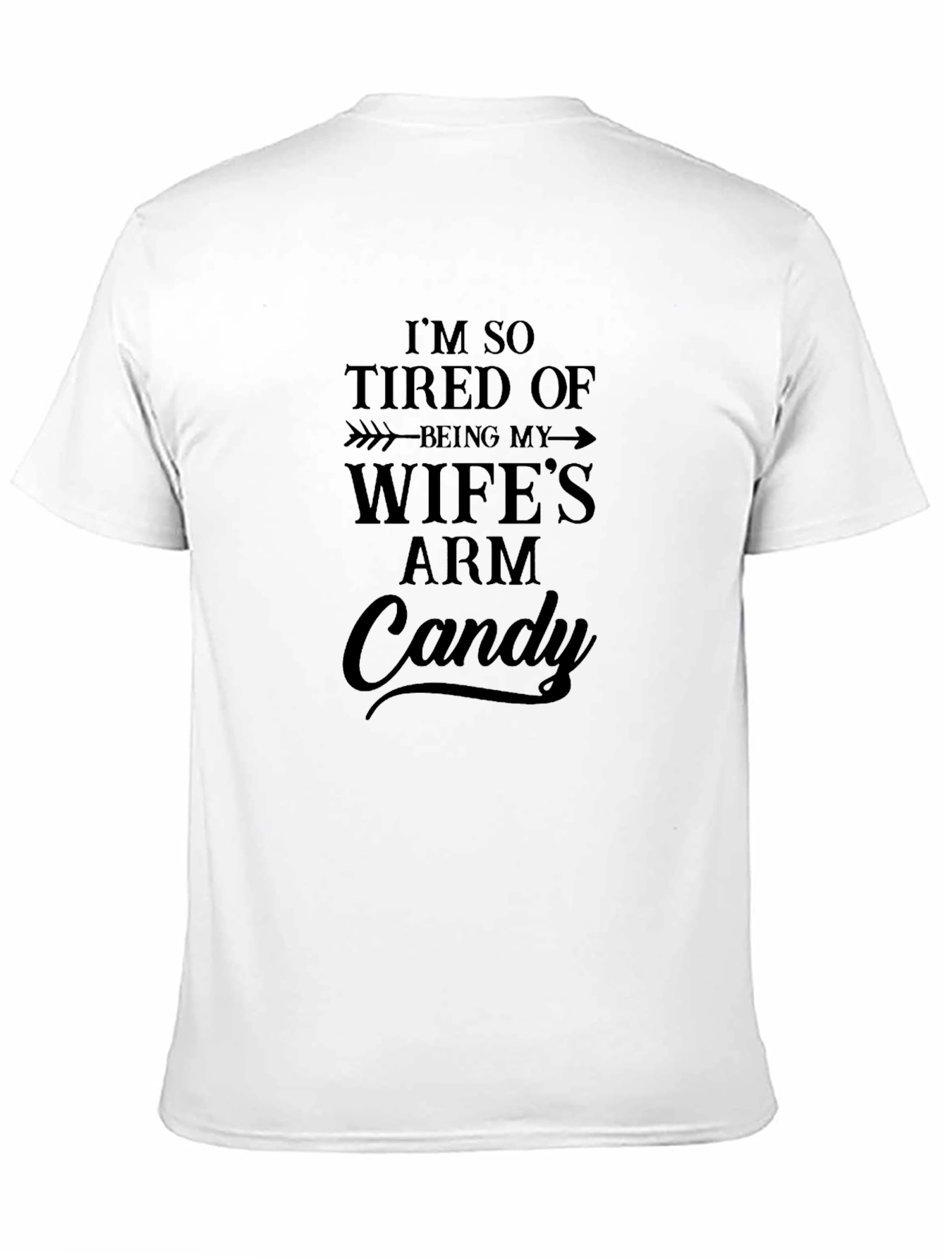 Funny Mens Arm Candy Graphic T-Shirt