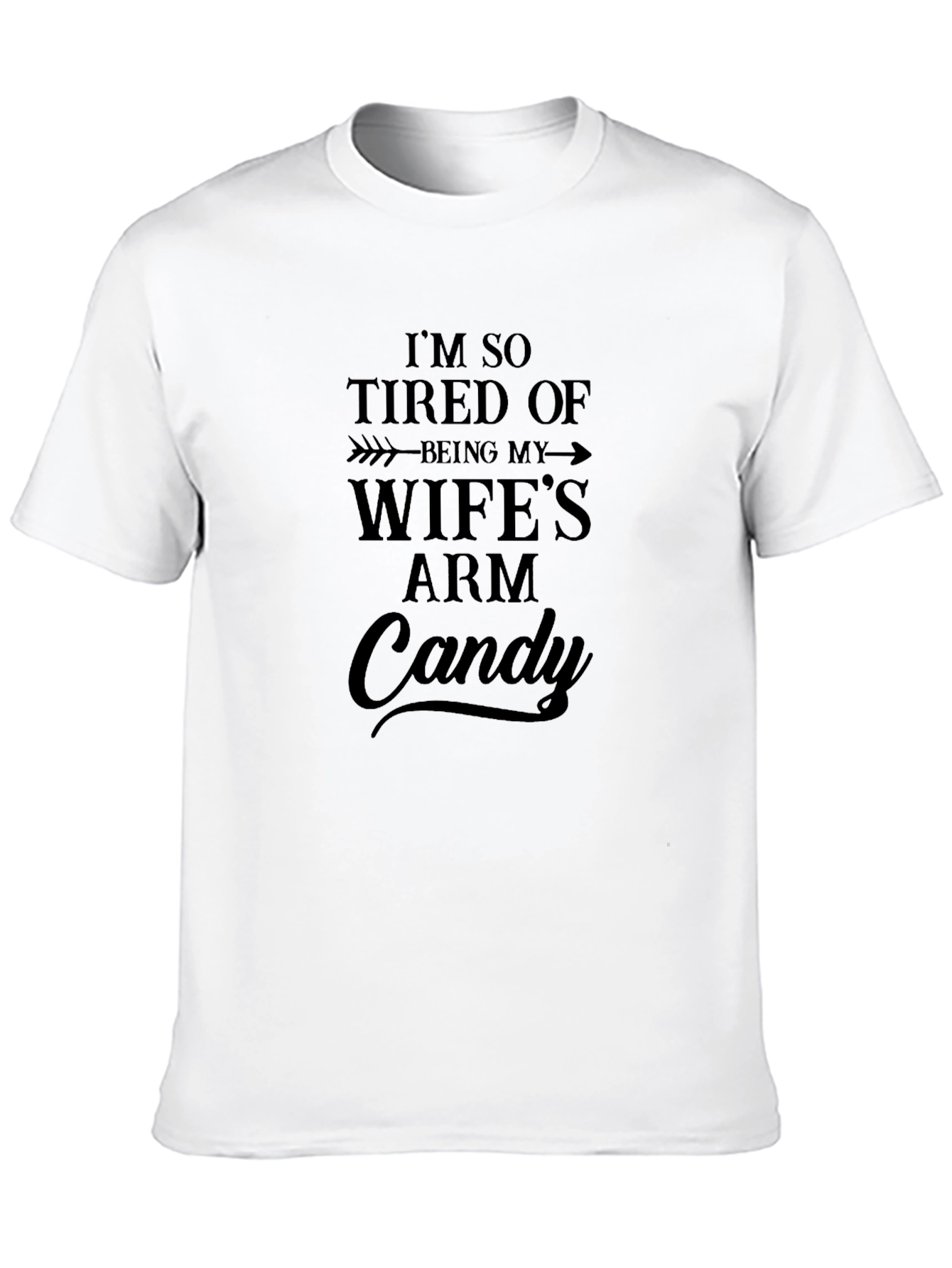 Funny Mens Arm Candy Graphic T-Shirt