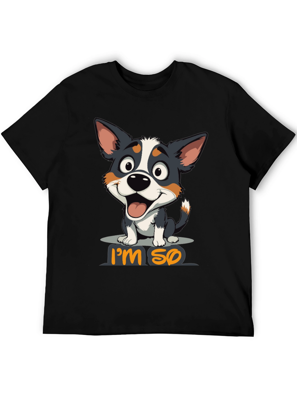Im So Happy Dog Graphic T-Shirt