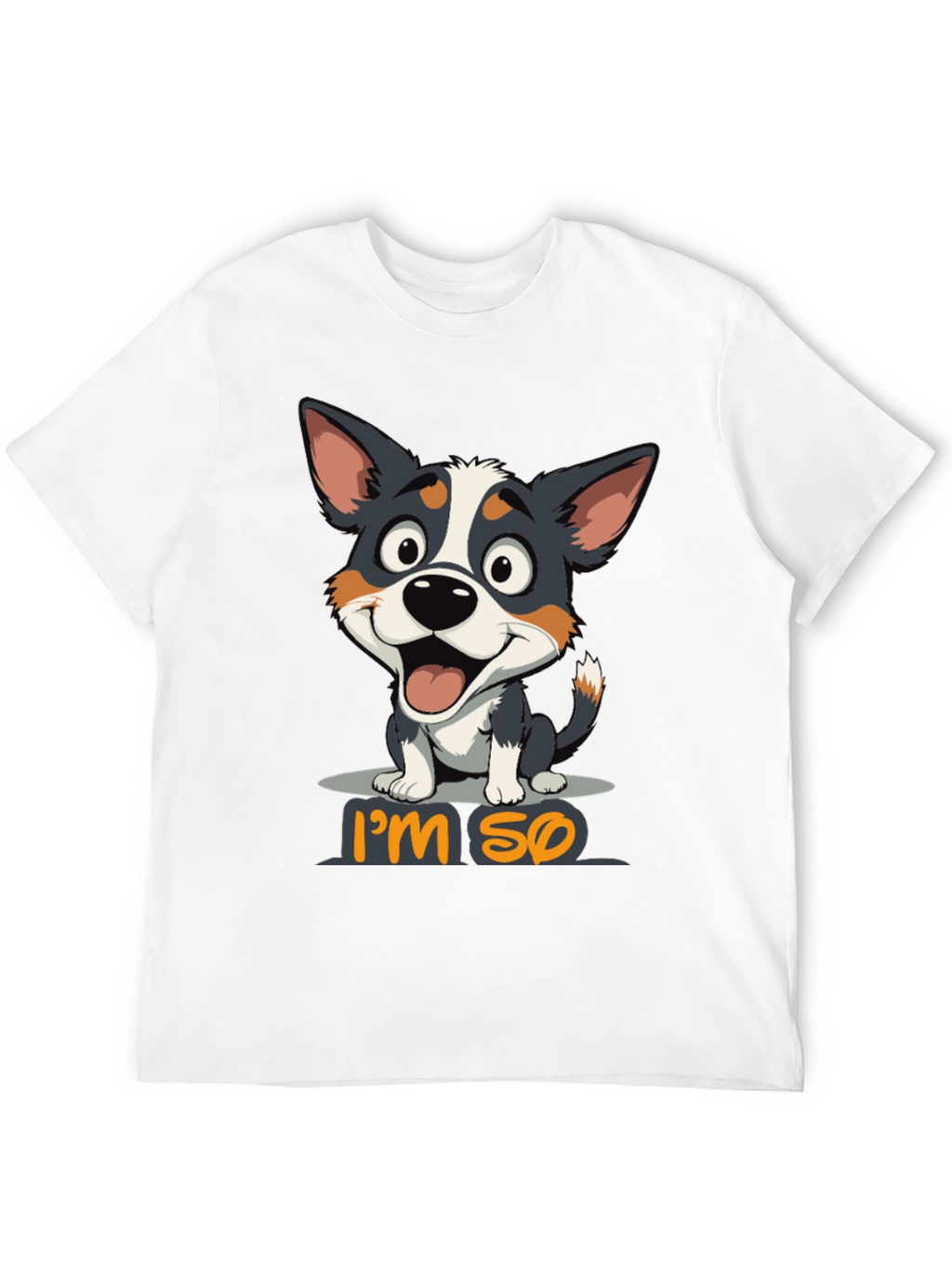 Im So Happy Dog Graphic T-Shirt