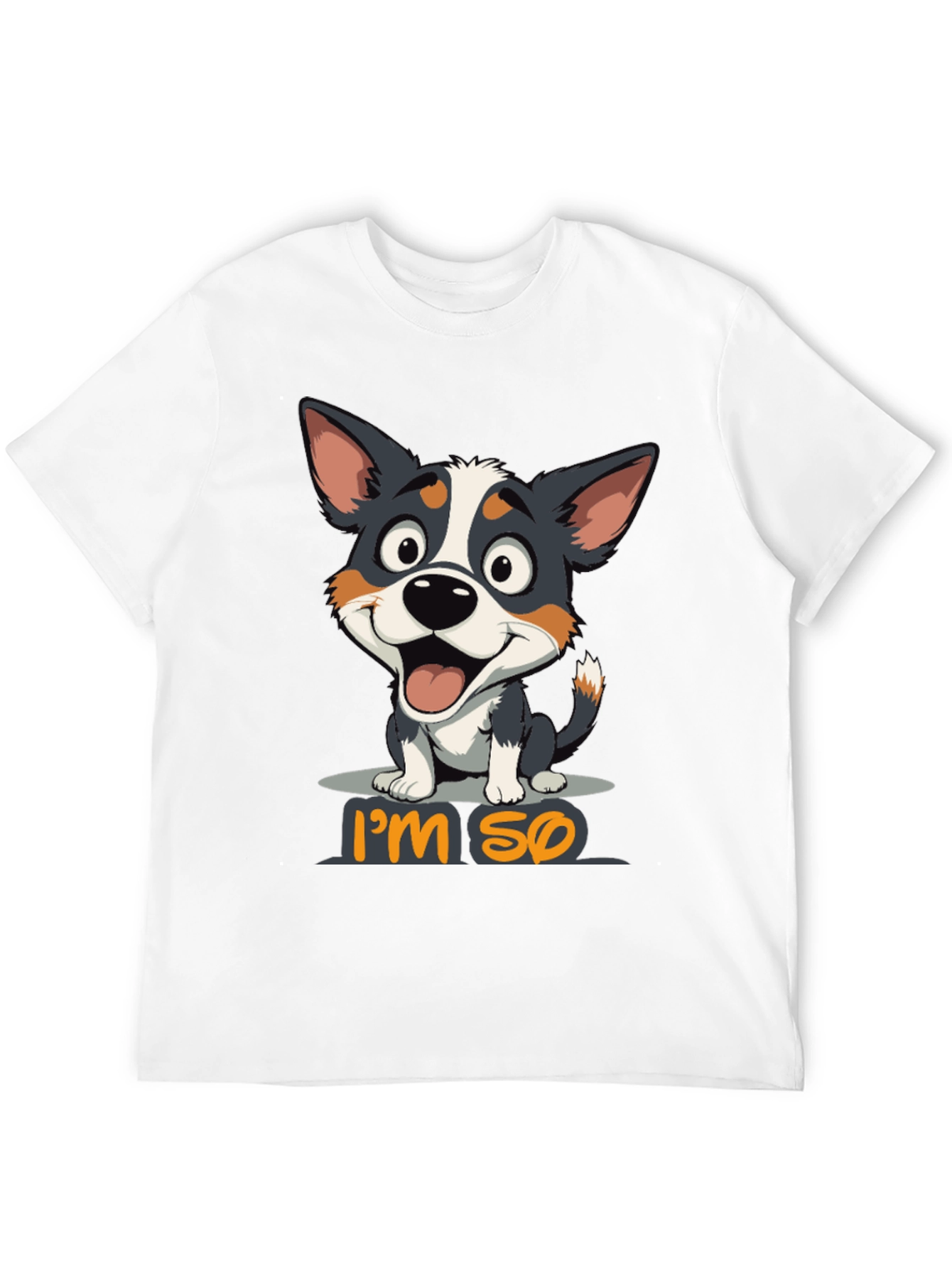 Im So Happy Dog Graphic T-Shirt