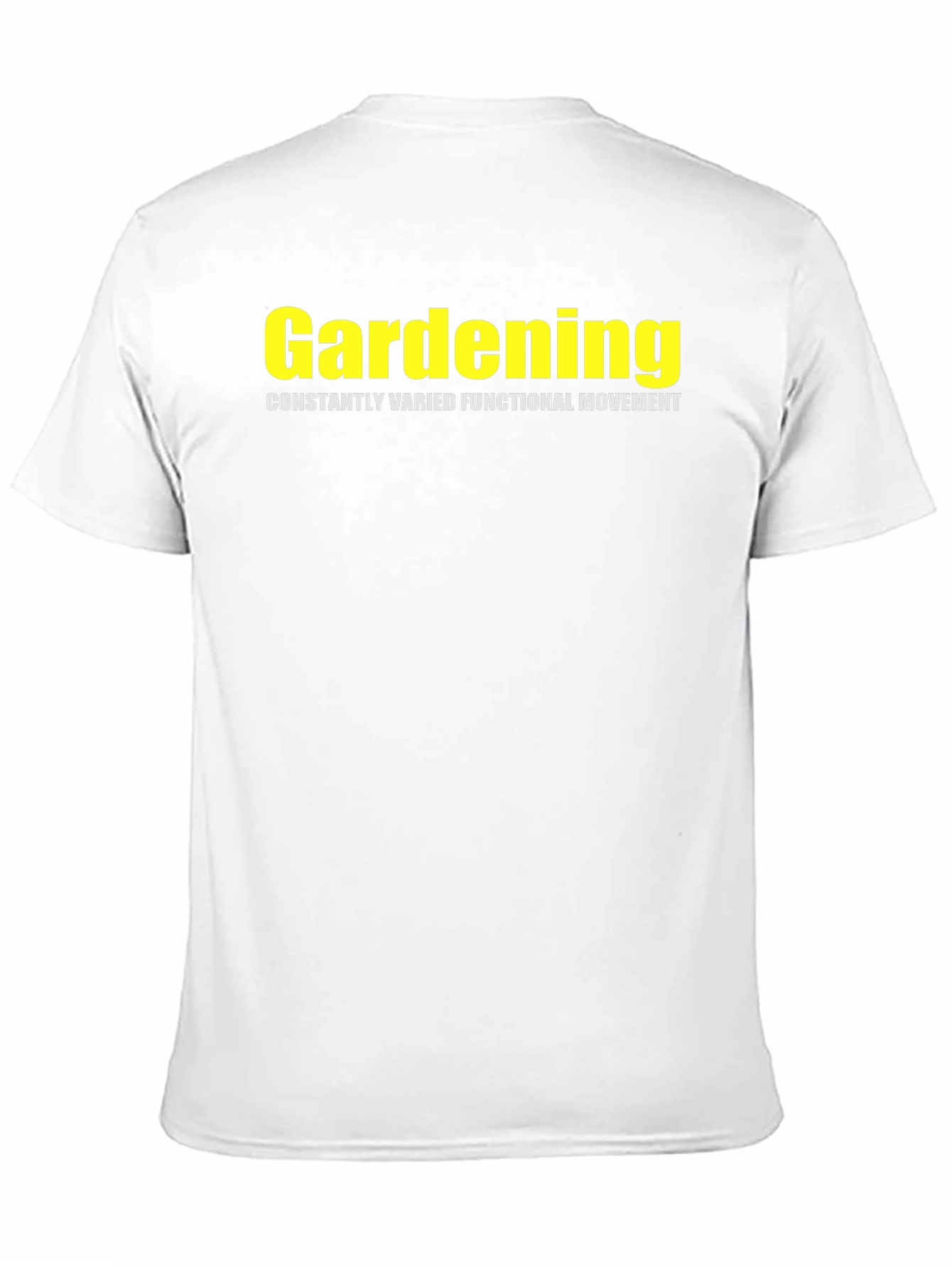 Gardening Constantly Varied Functional Movement T-Shirt