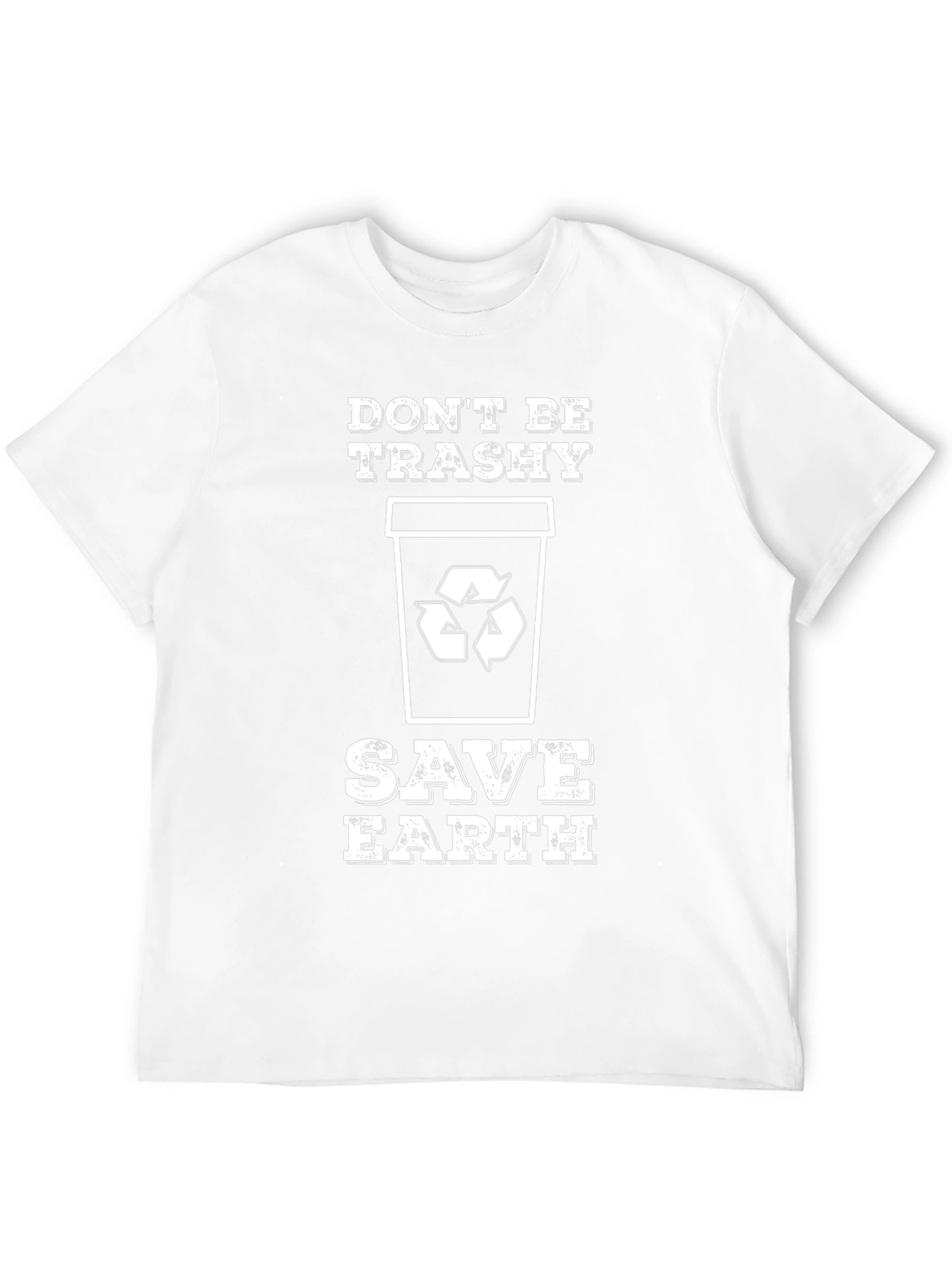 Dont Be Trashy Save Earth Graphic T-Shirt