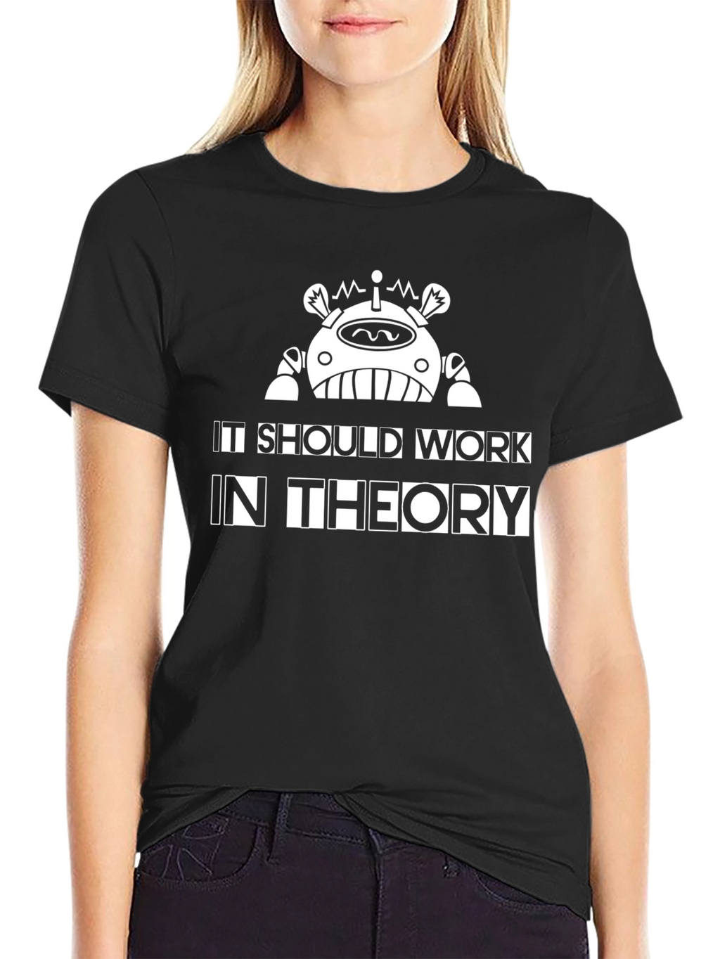 It Should Work In Theory T-Shirt