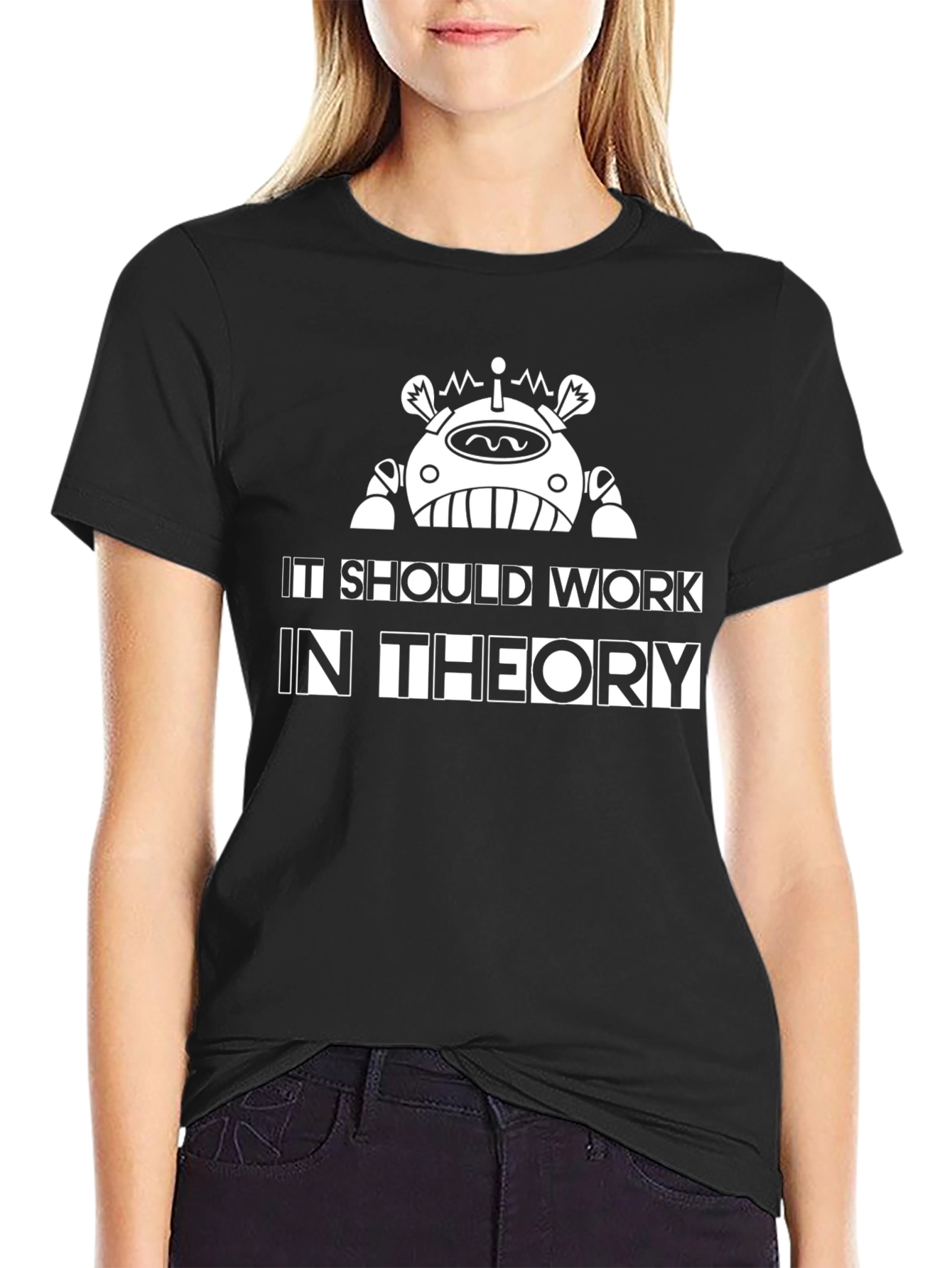 It Should Work In Theory T-Shirt