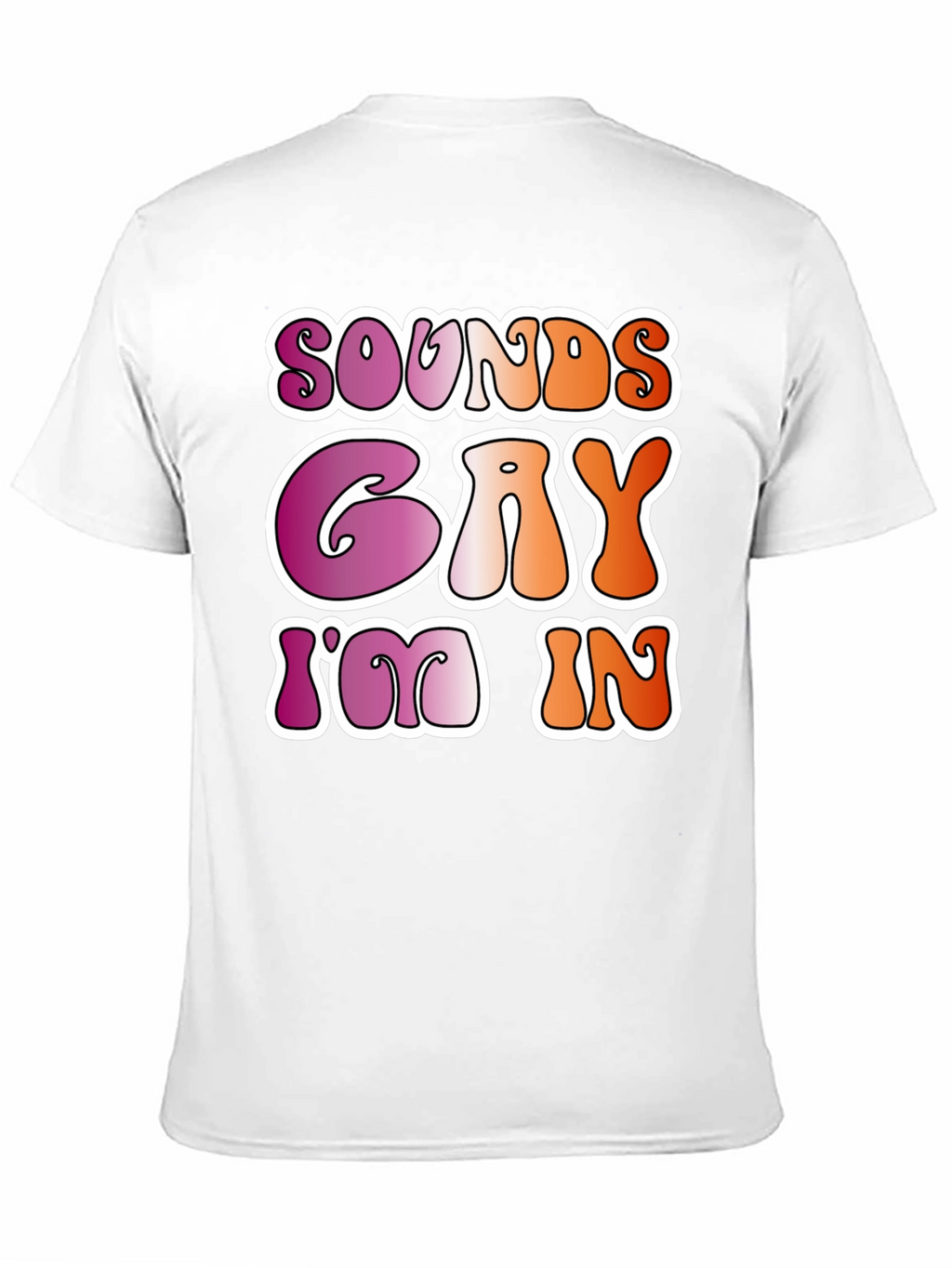 Sounds Gay Im In Black Tee