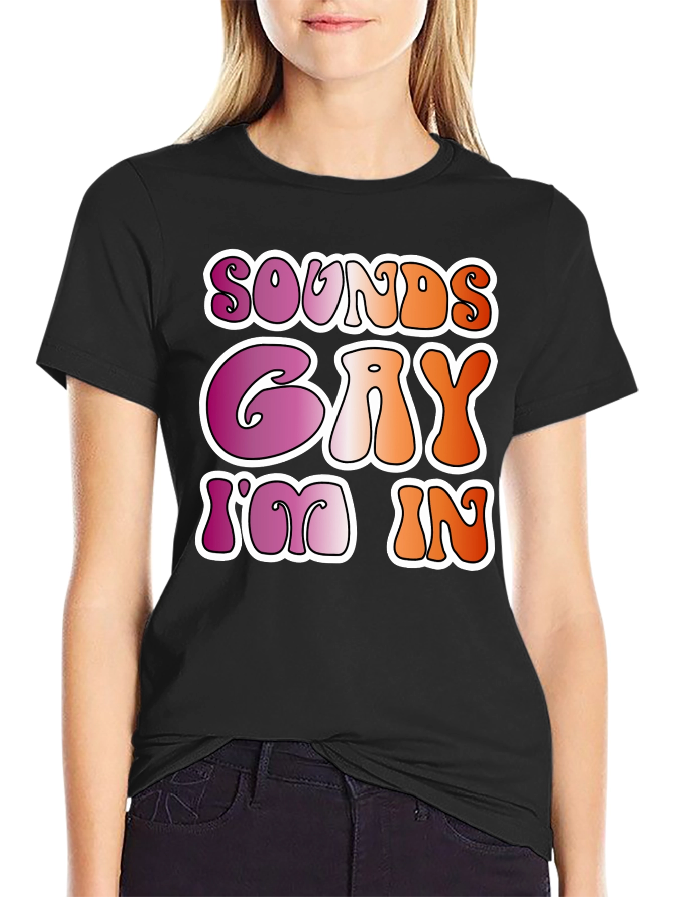 Sounds Gay Im In Black Tee