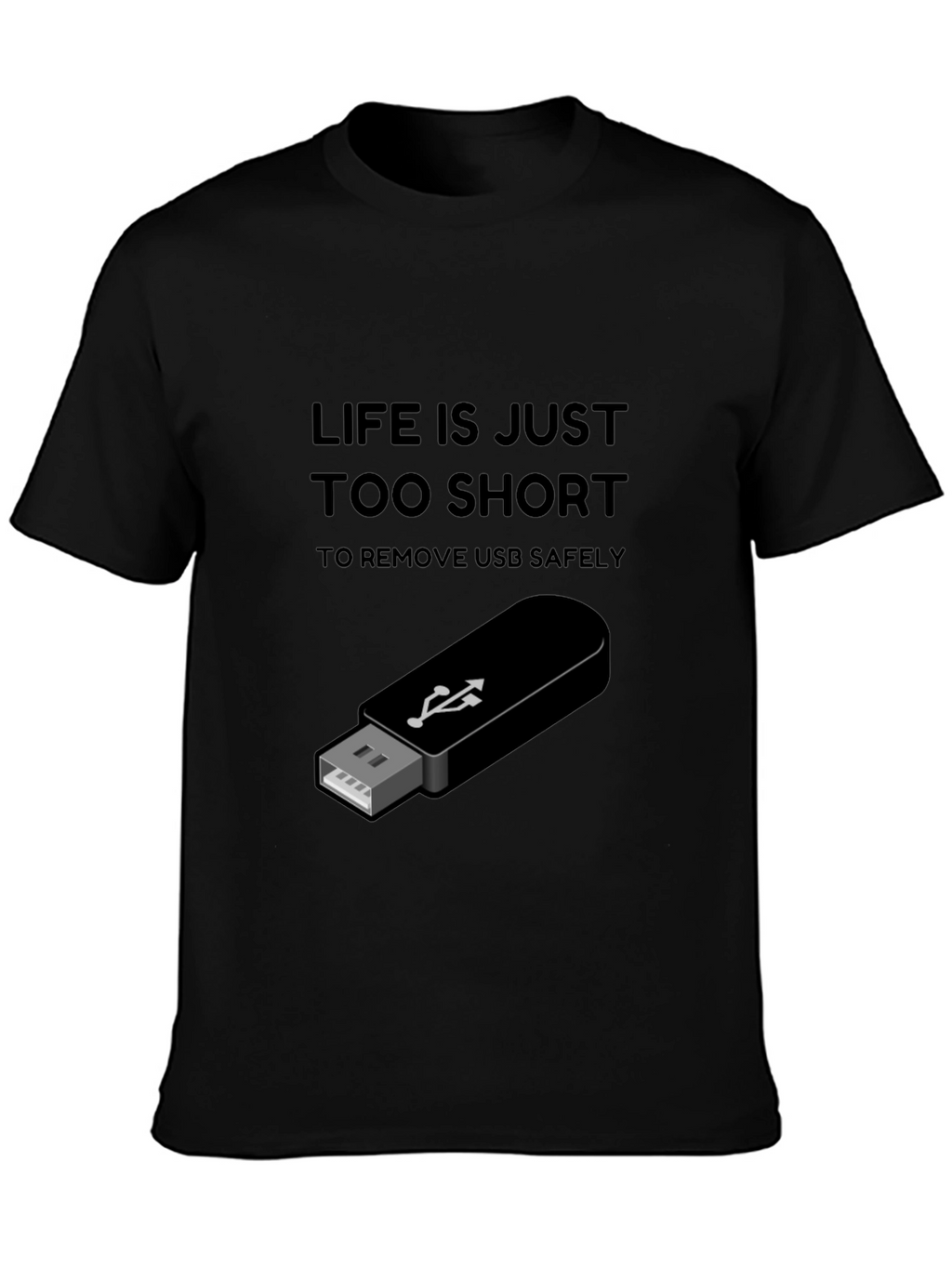 Life is Too Short USB T-Shirt - Black