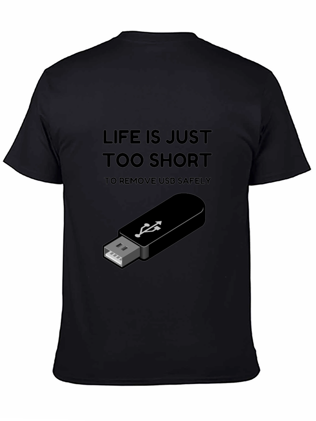 Life is Too Short USB T-Shirt - Black
