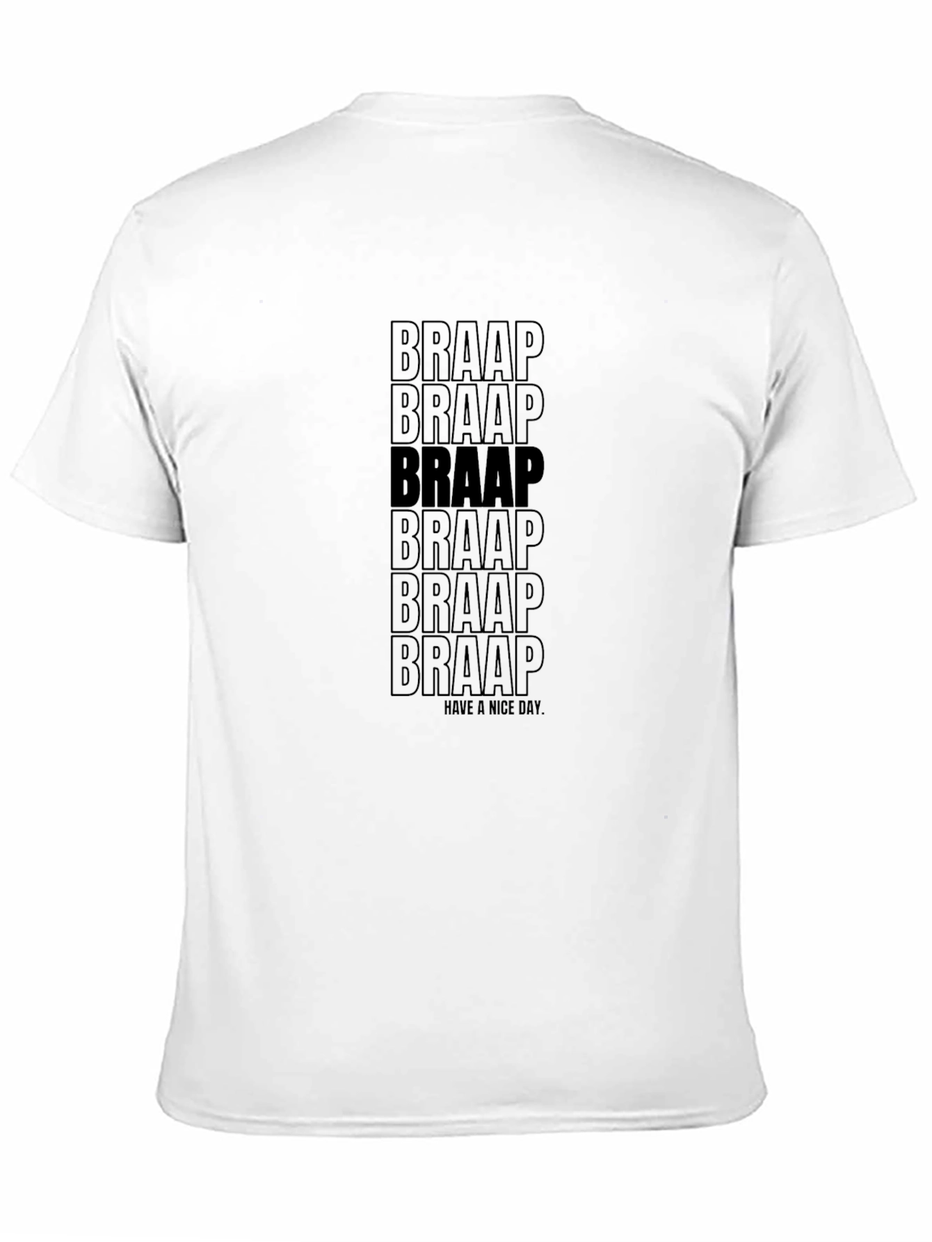 Braap Graphic Black T-Shirt - Have a Nice Day