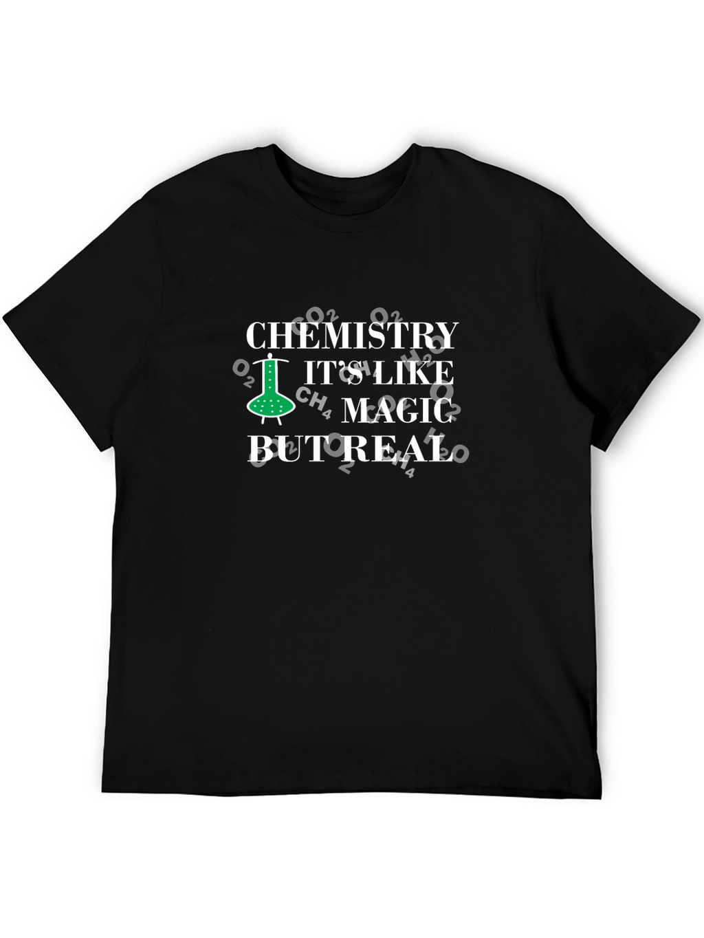 Chemistry is Like Magic But Real Funny T-Shirt