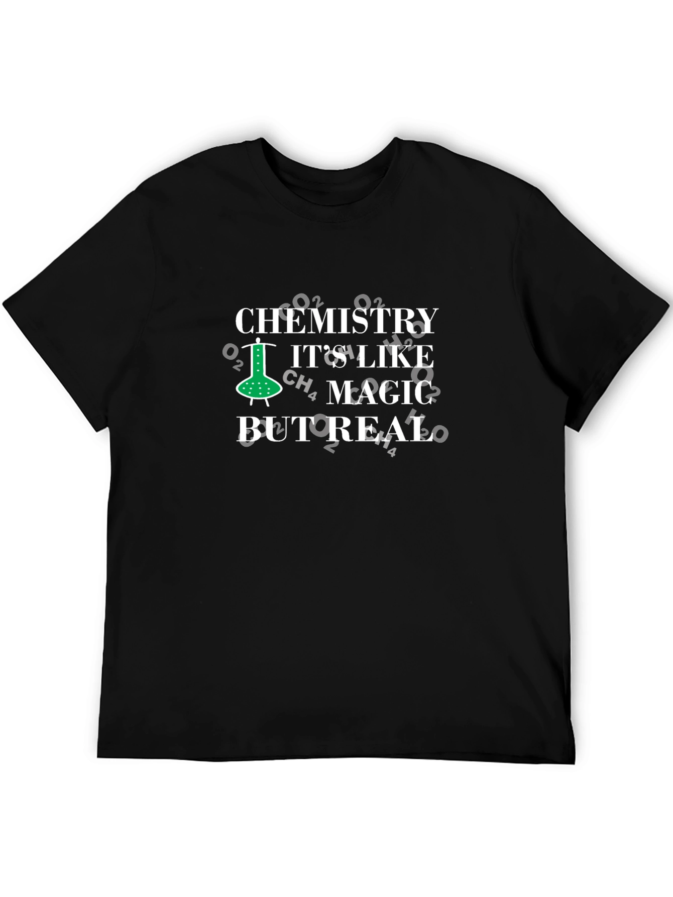 Chemistry is Like Magic But Real Funny T-Shirt