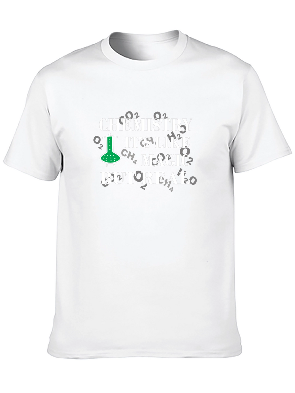 Chemistry is Like Magic But Real Funny T-Shirt