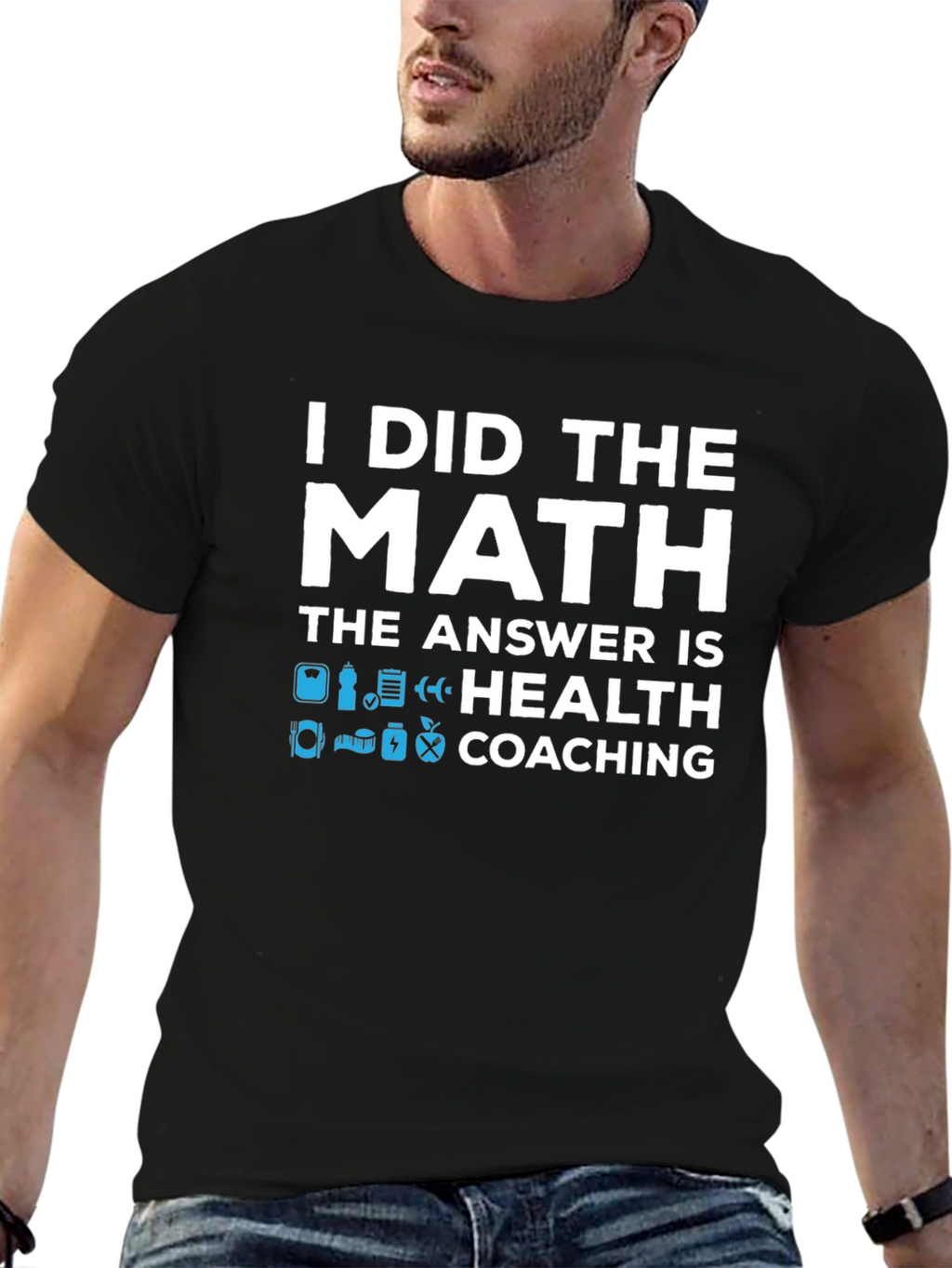 Health Coaching T-Shirt - I Did The Math