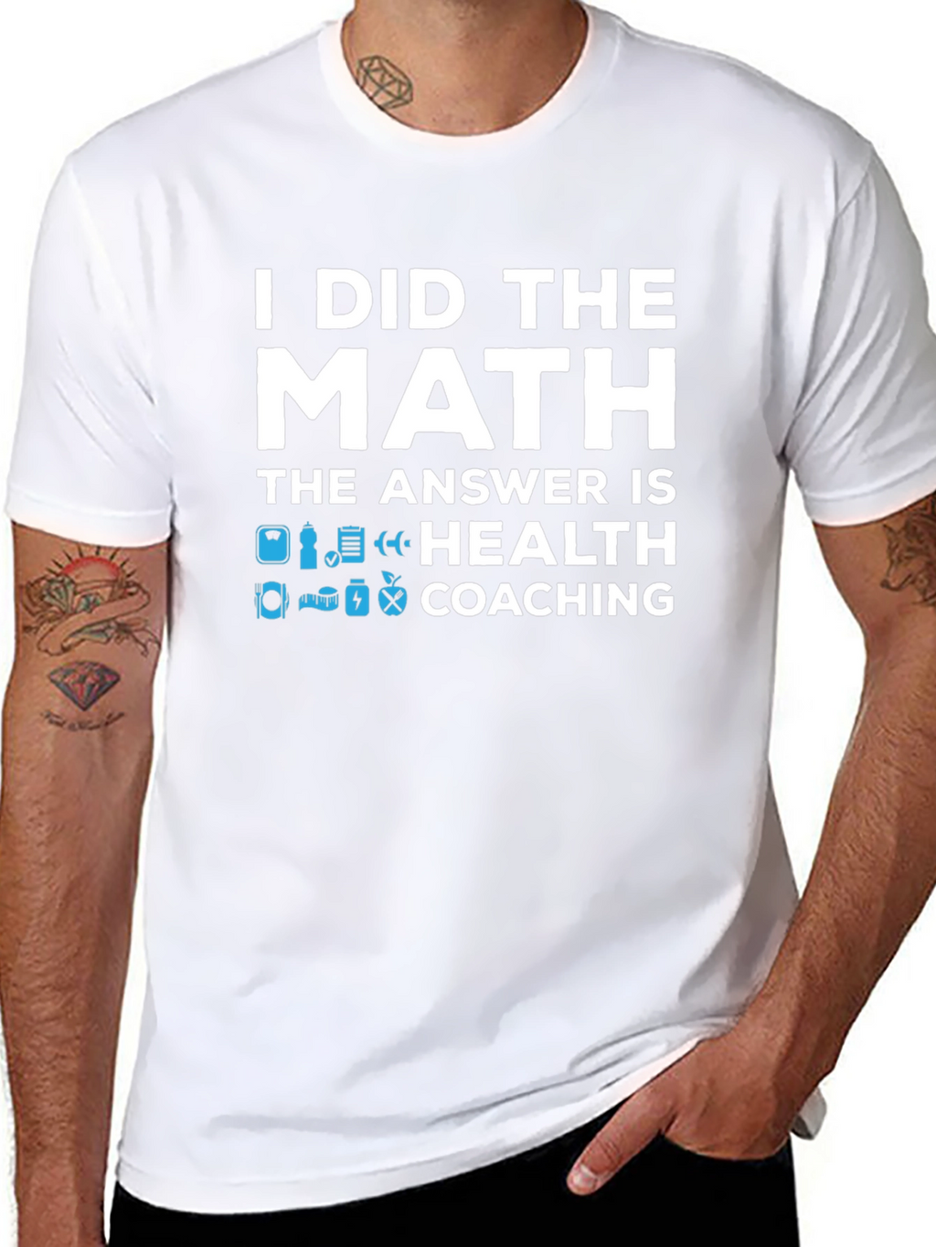 Health Coaching T-Shirt - I Did The Math
