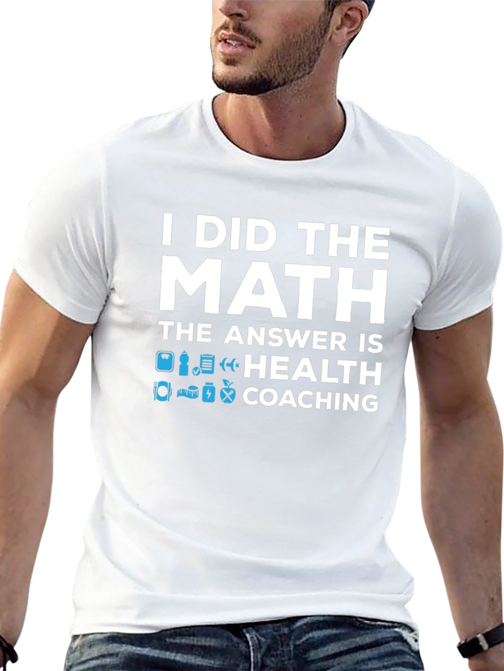 Health Coaching T-Shirt - I Did The Math
