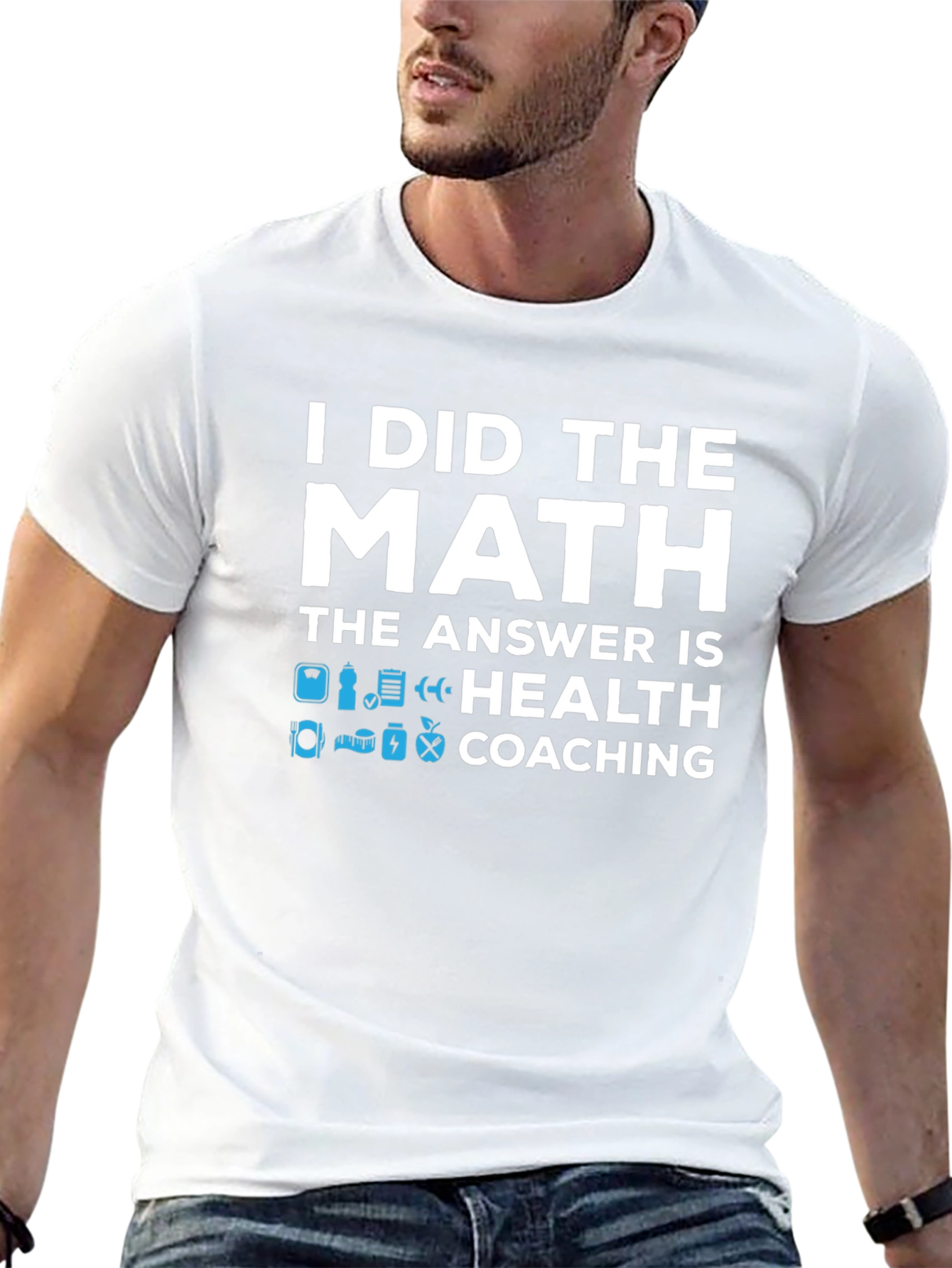 Health Coaching T-Shirt - I Did The Math