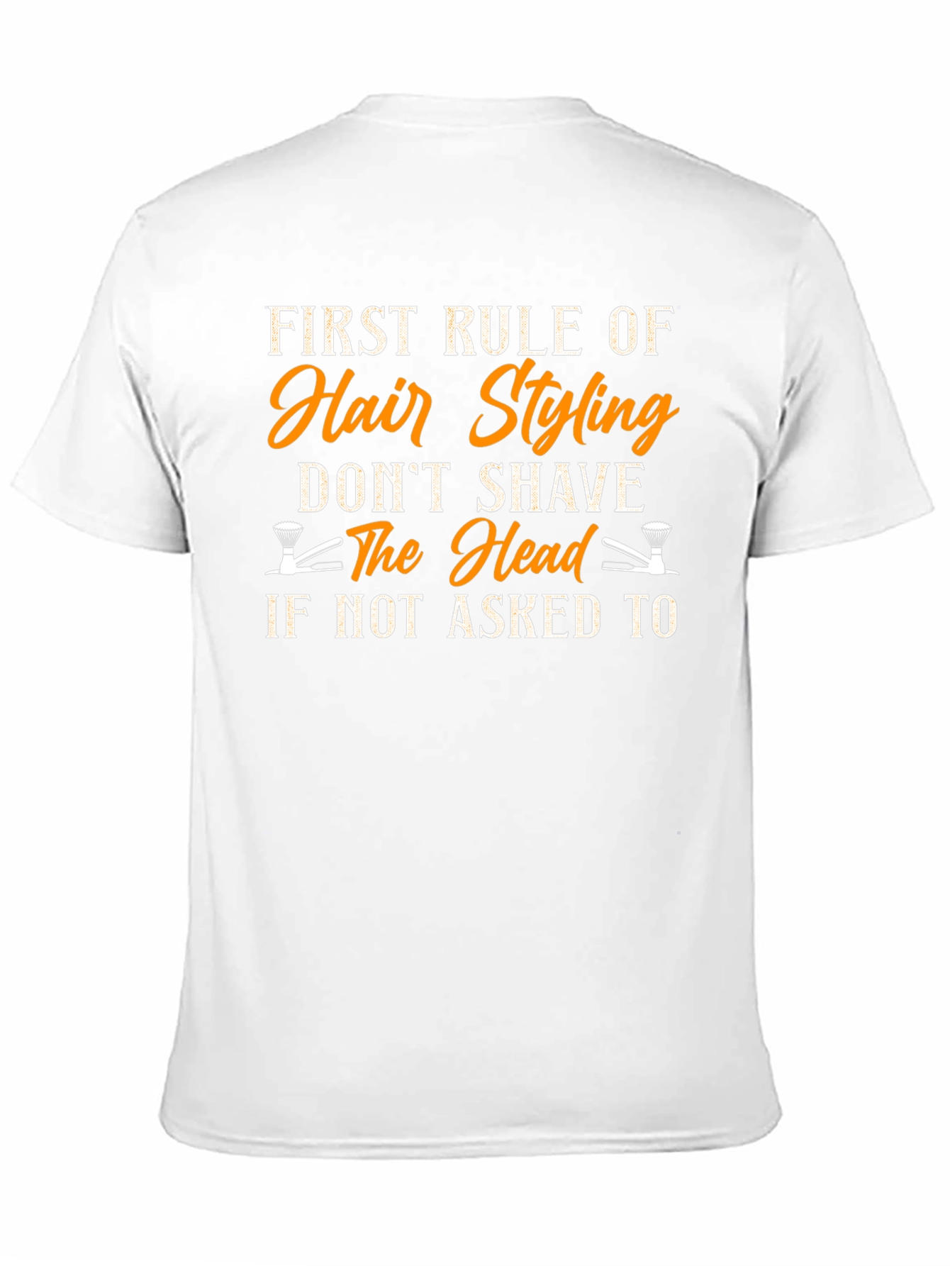 Hair Stylist Rule T-Shirt - Dont Shave The Head Funny Tee