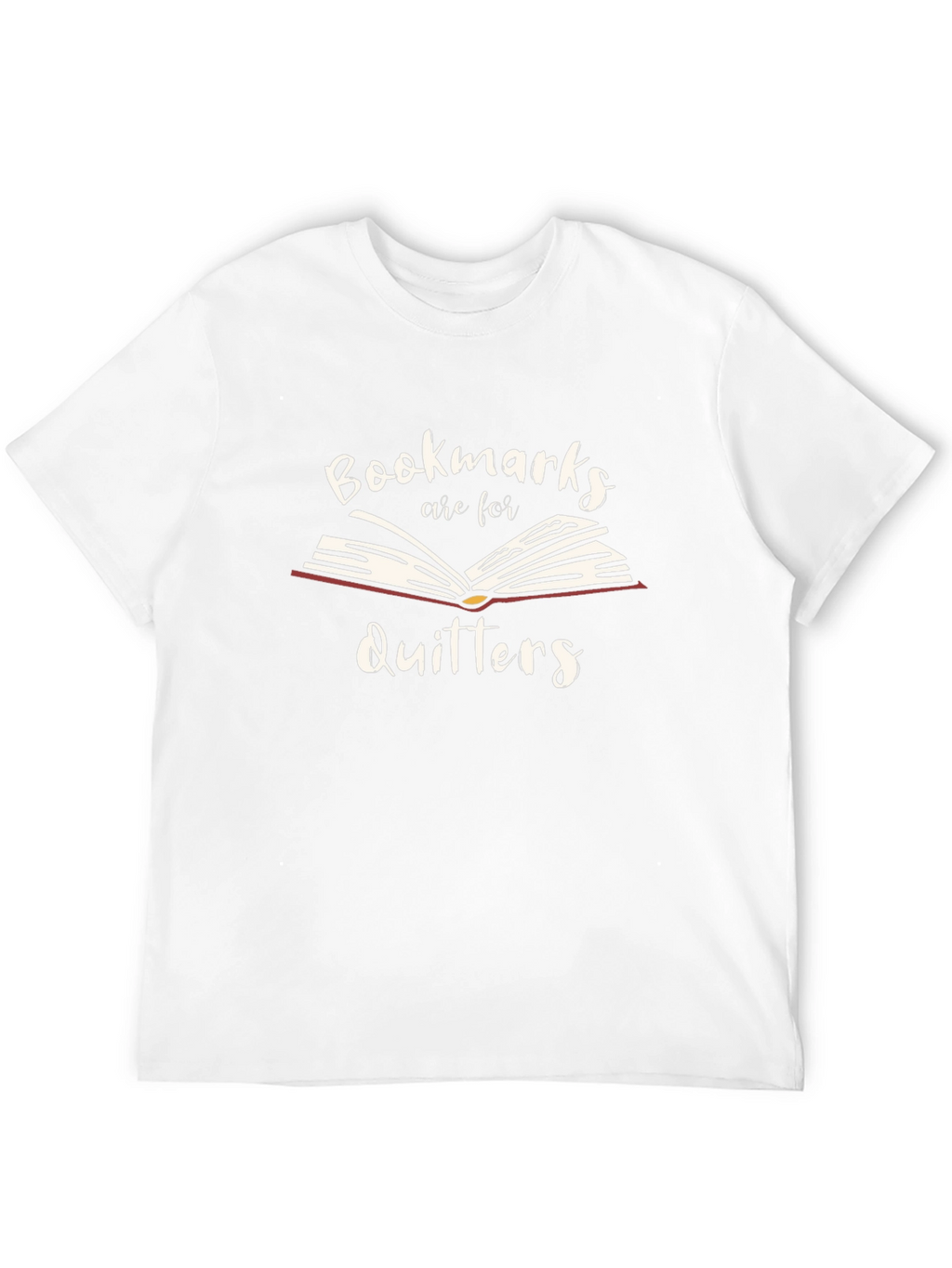 Bookmarks Are For Quitters T-Shirt