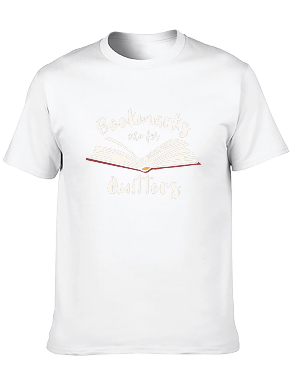 Bookmarks Are For Quitters T-Shirt
