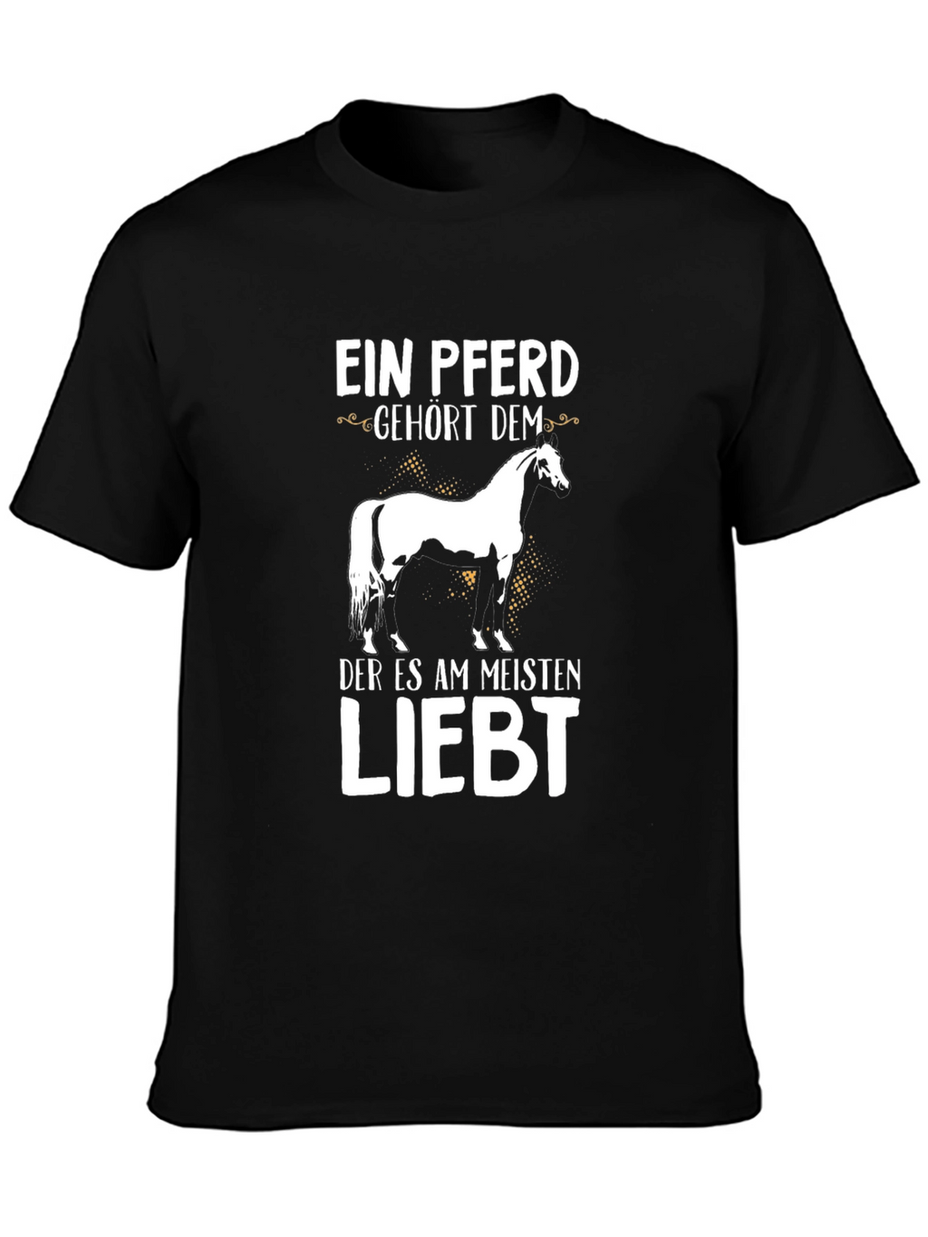 Ein Pferd Gehort Dem Horse Graphic T-Shirt