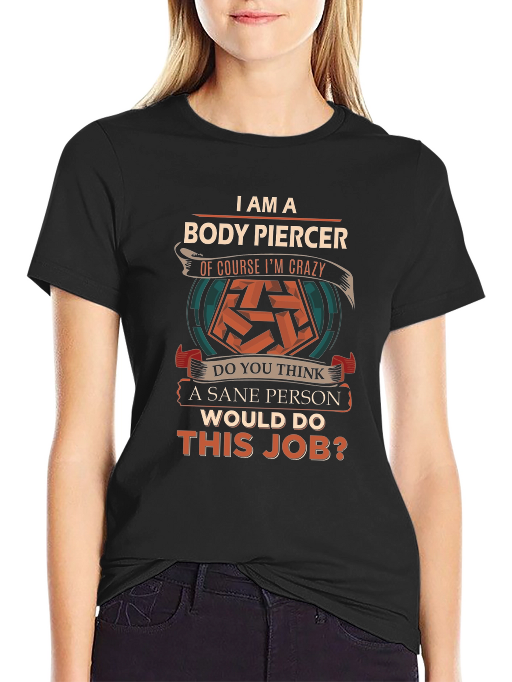 Body Piercer Crazy Job T-Shirt