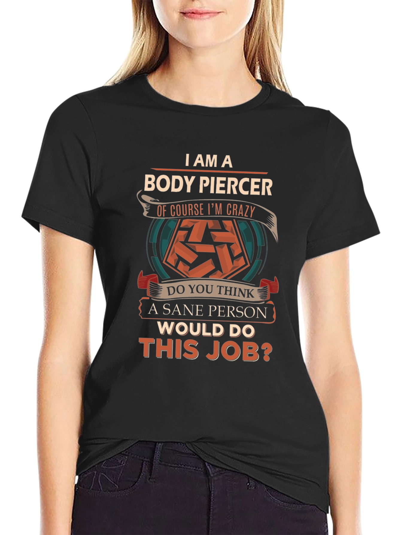 Body Piercer Crazy Job T-Shirt