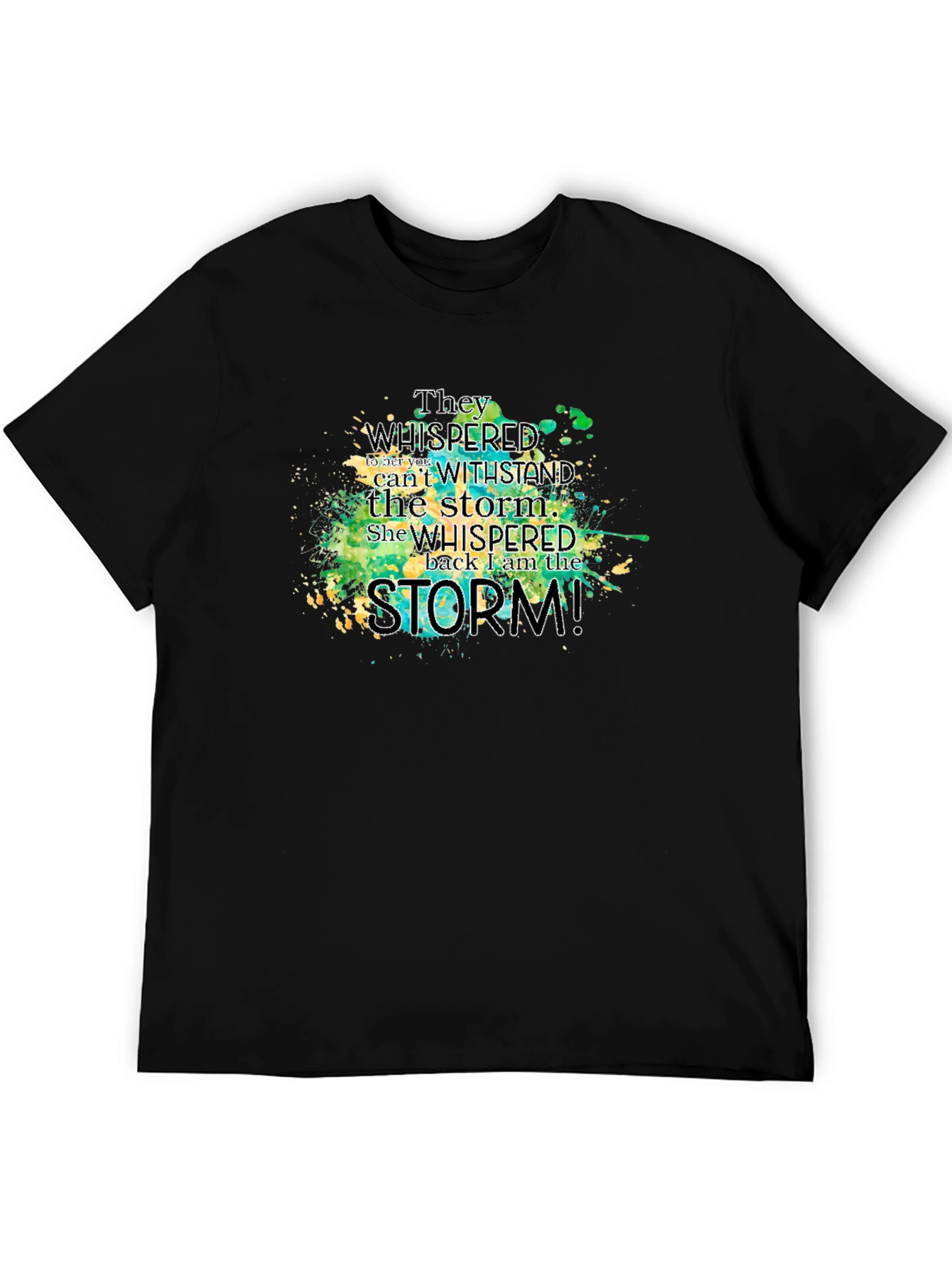 I Am The Storm T-Shirt - Inspiring Graphic Tee