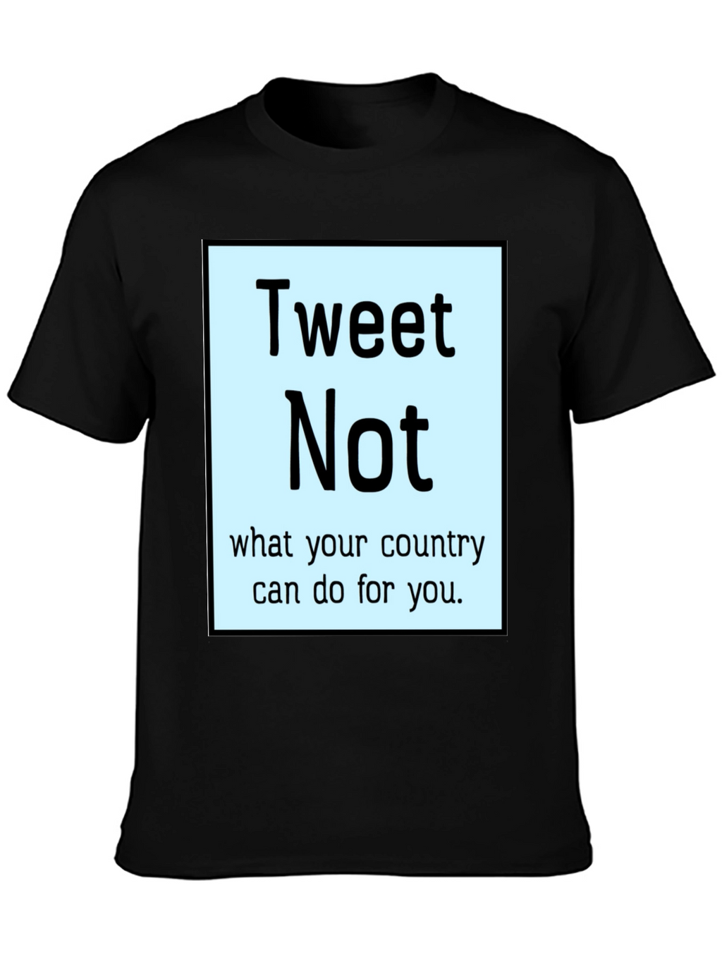 Tweet Not T-Shirt