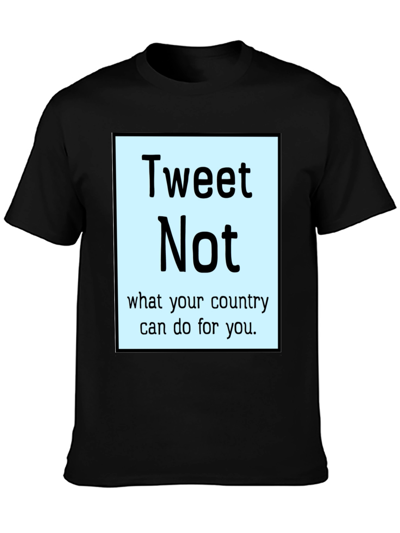 Tweet Not T-Shirt