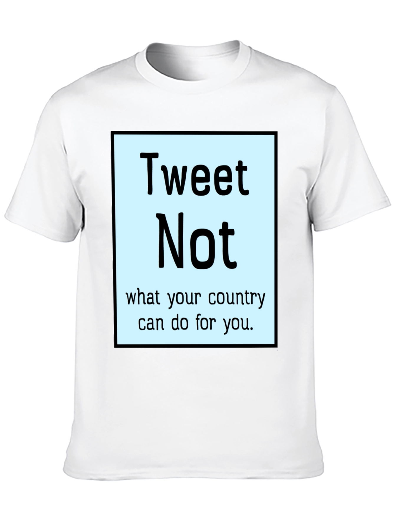 Tweet Not T-Shirt