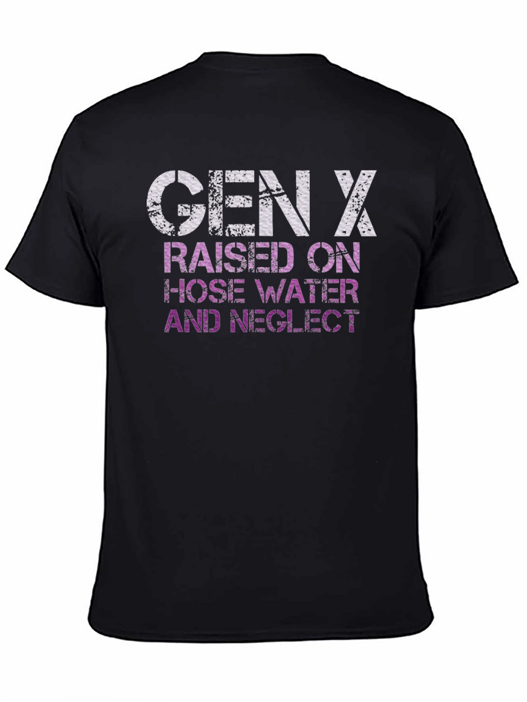 Gen X T-Shirt - Hose Water & Neglect