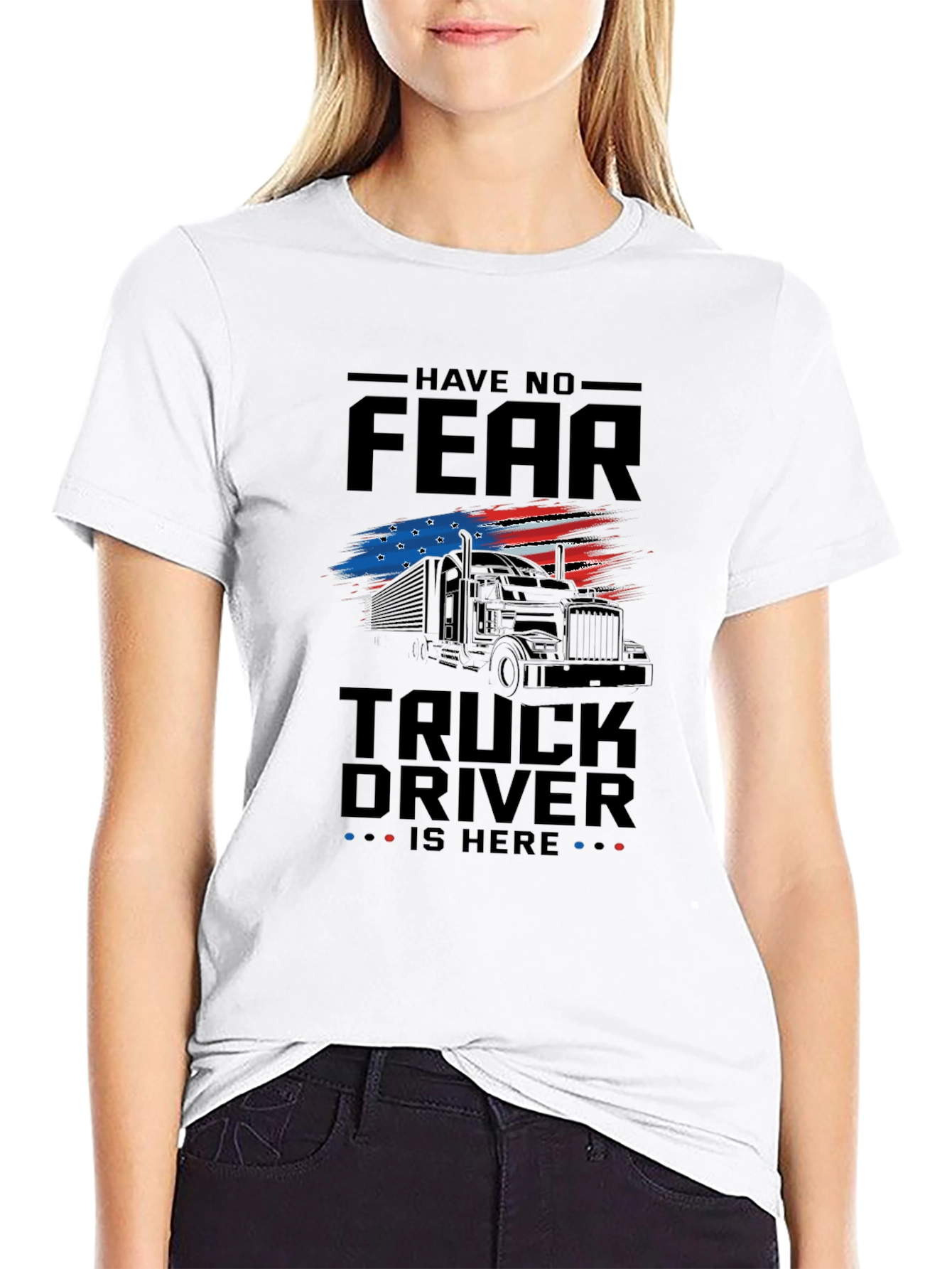 Have No Fear Truck Driver T-Shirt - Patriotic Design