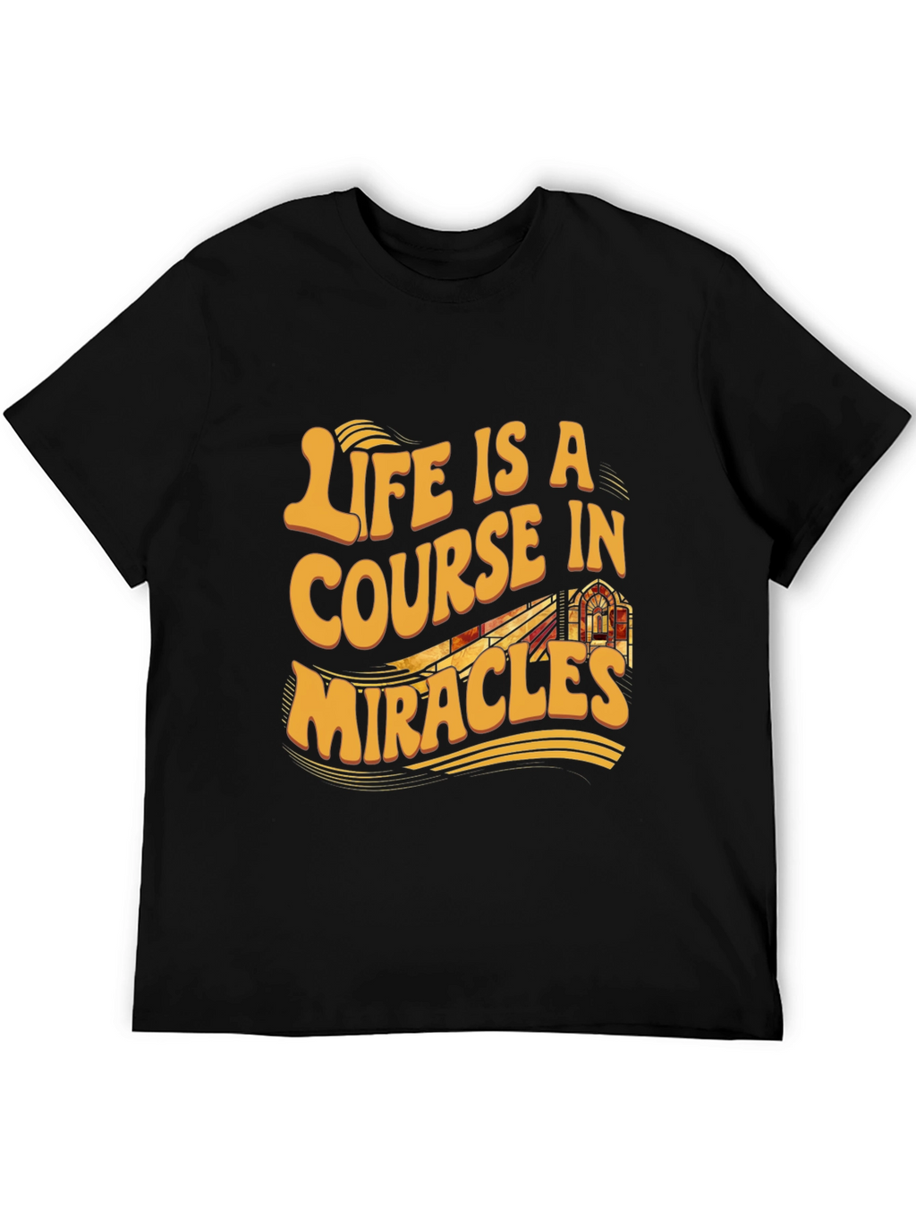 Life is a Course in Miracles Graphic Tee