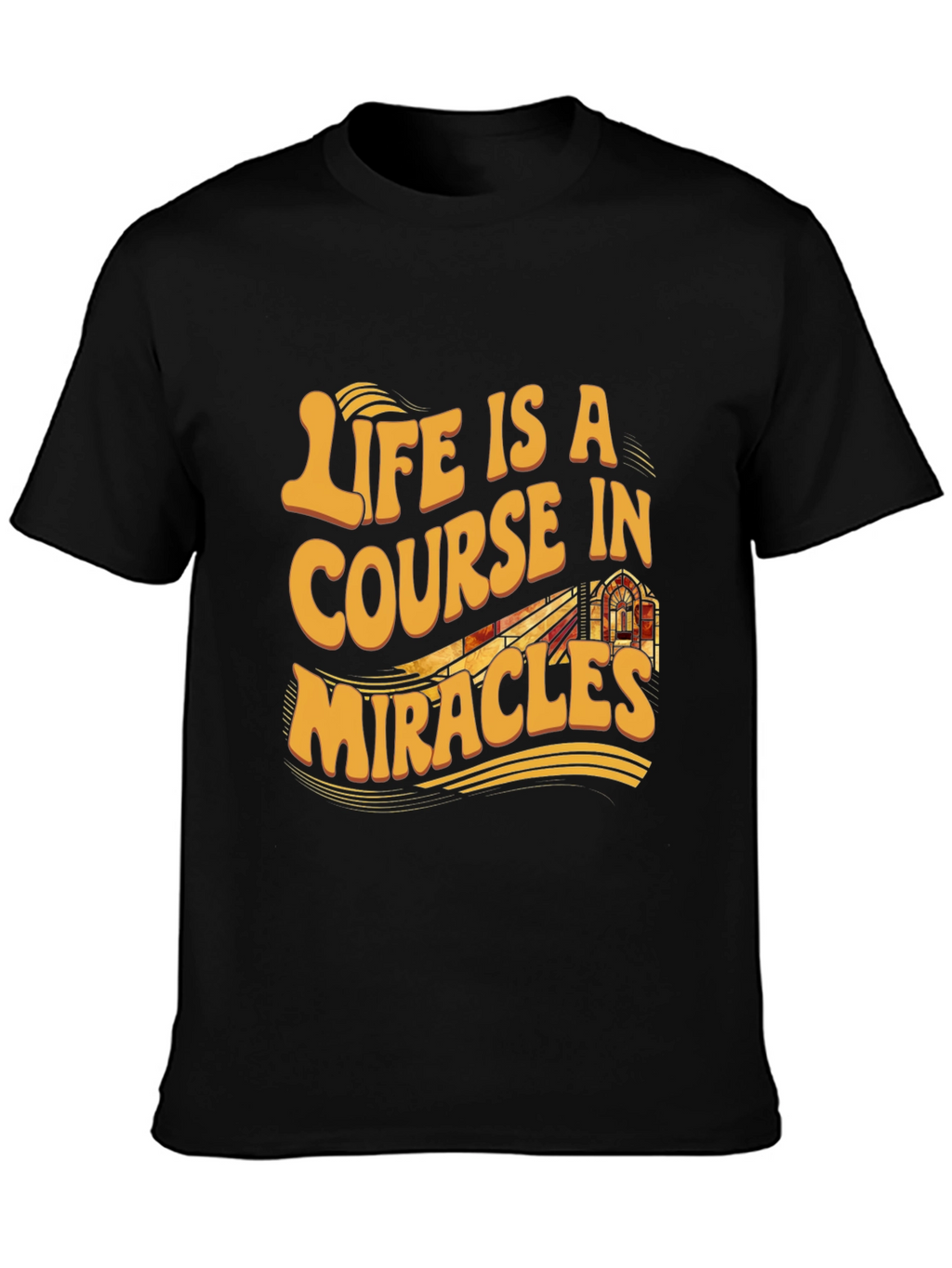 Life is a Course in Miracles Graphic Tee