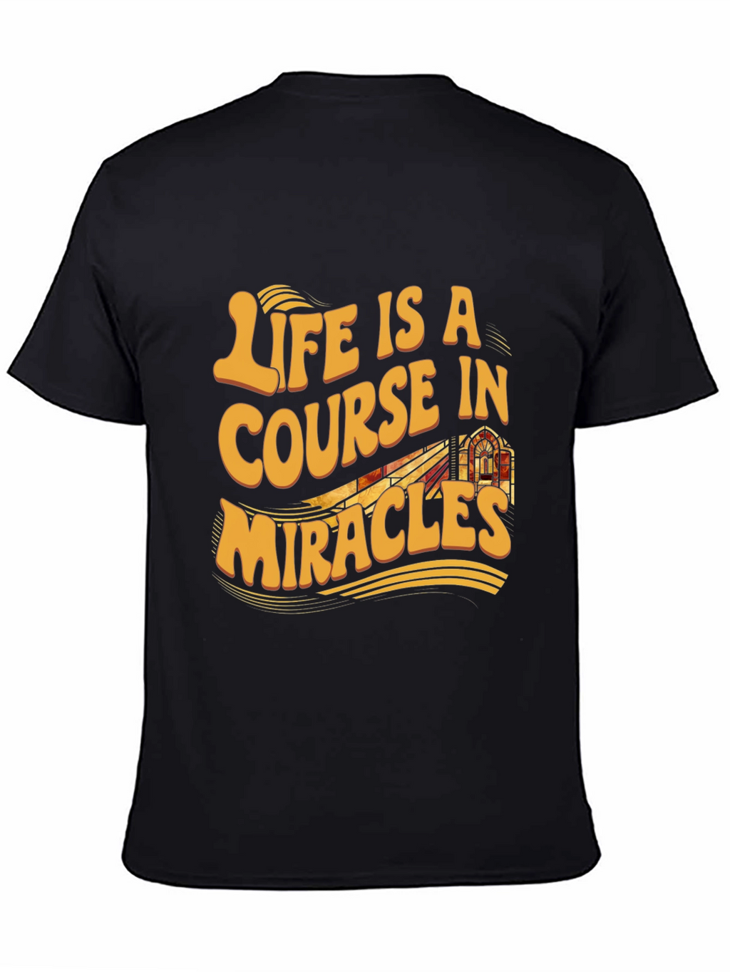 Life is a Course in Miracles Graphic Tee