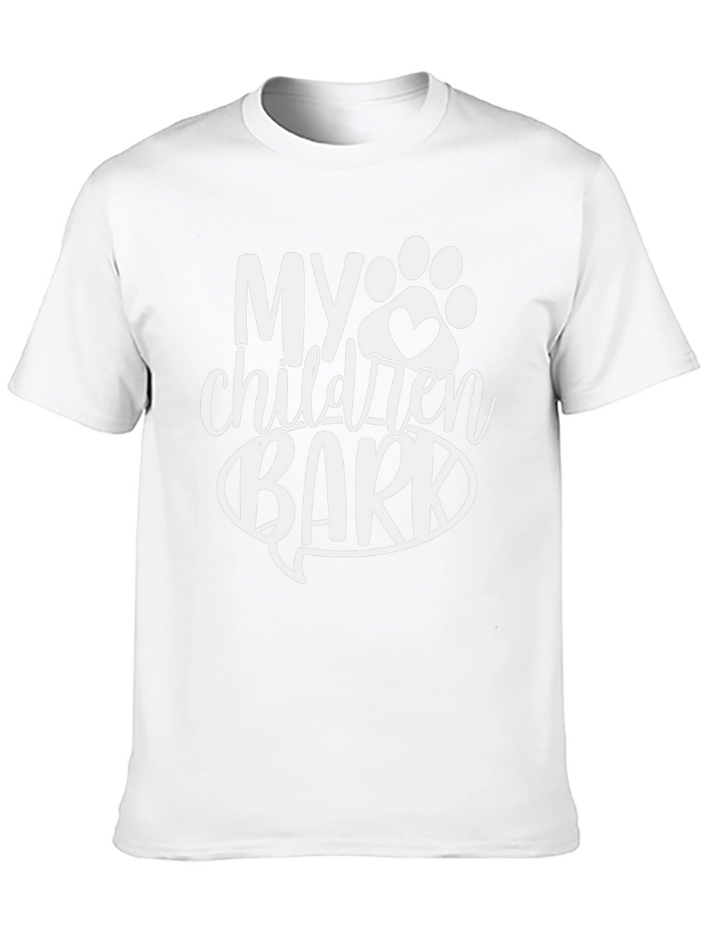 My Children Bark T-Shirt - Dog Lover Tee