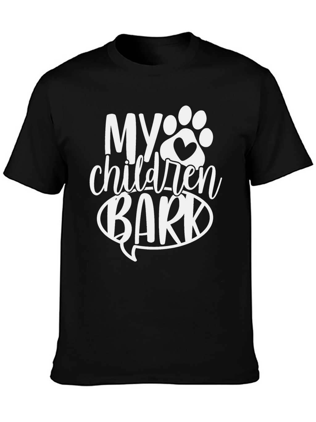 My Children Bark T-Shirt - Dog Lover Tee