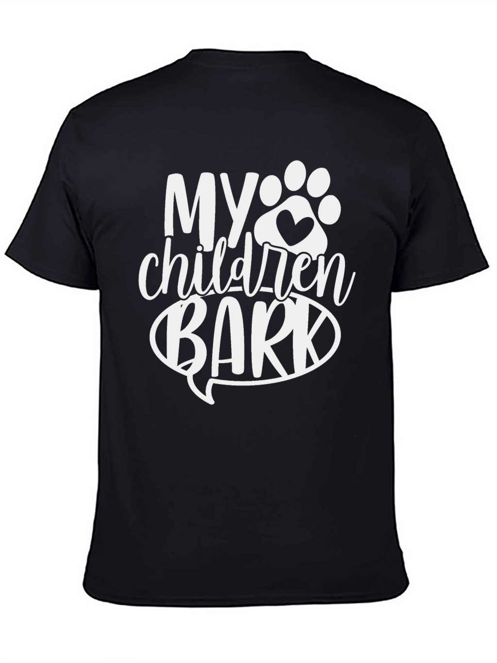 My Children Bark T-Shirt - Dog Lover Tee