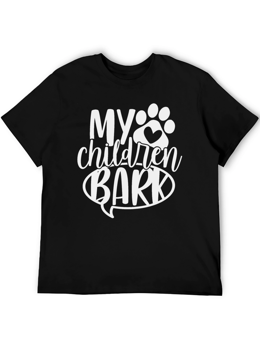 My Children Bark T-Shirt - Dog Lover Tee