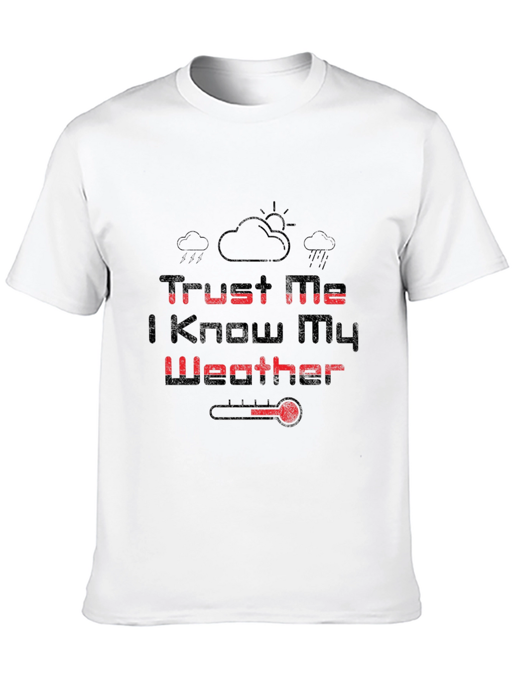Trust Me Weather Graphic Tee