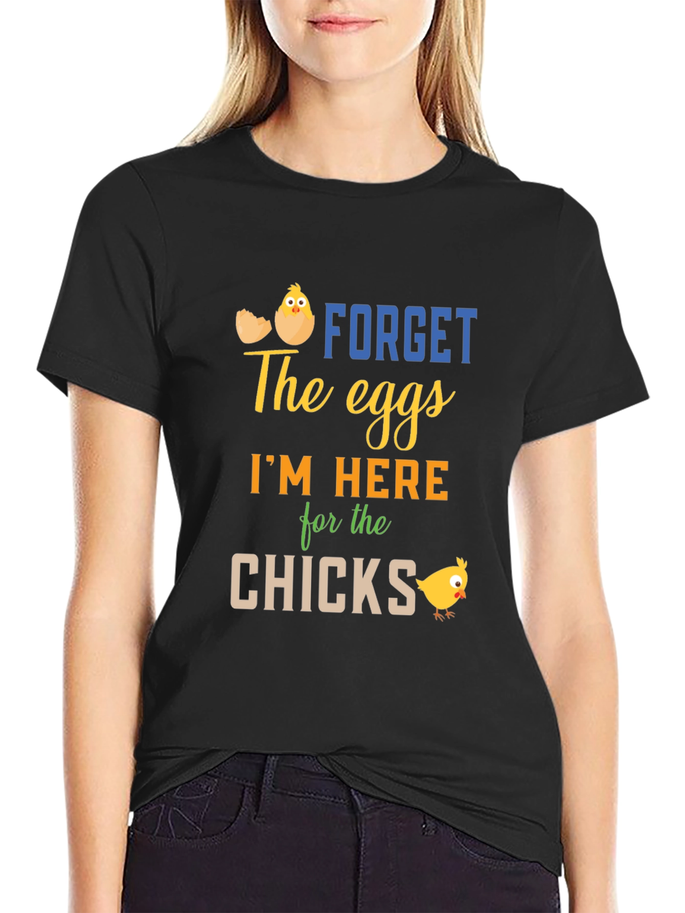 Funny Easter T-Shirt: Forget Eggs Im Here for the Chicks!