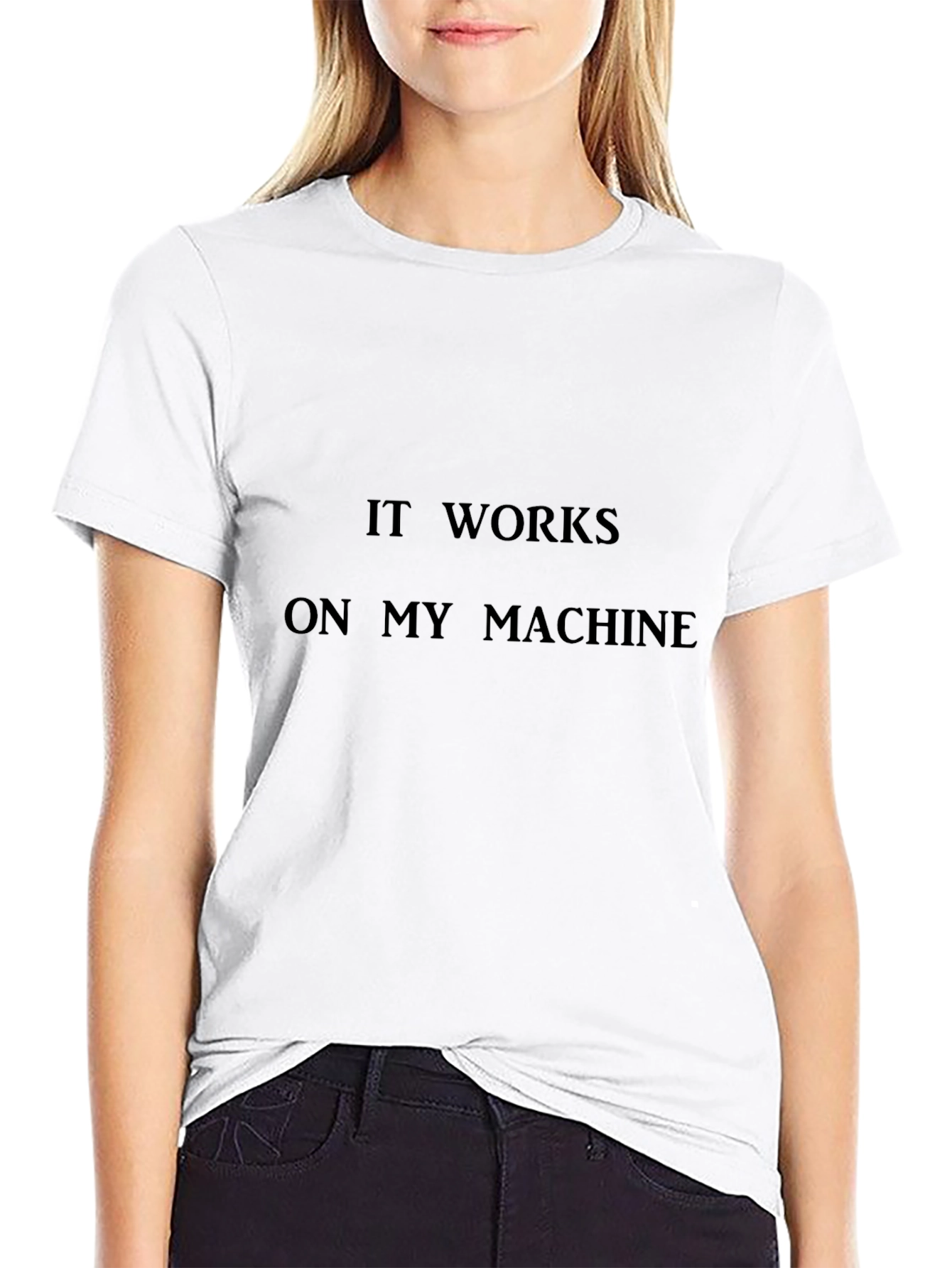 It Works On My Machine - Black T-Shirt