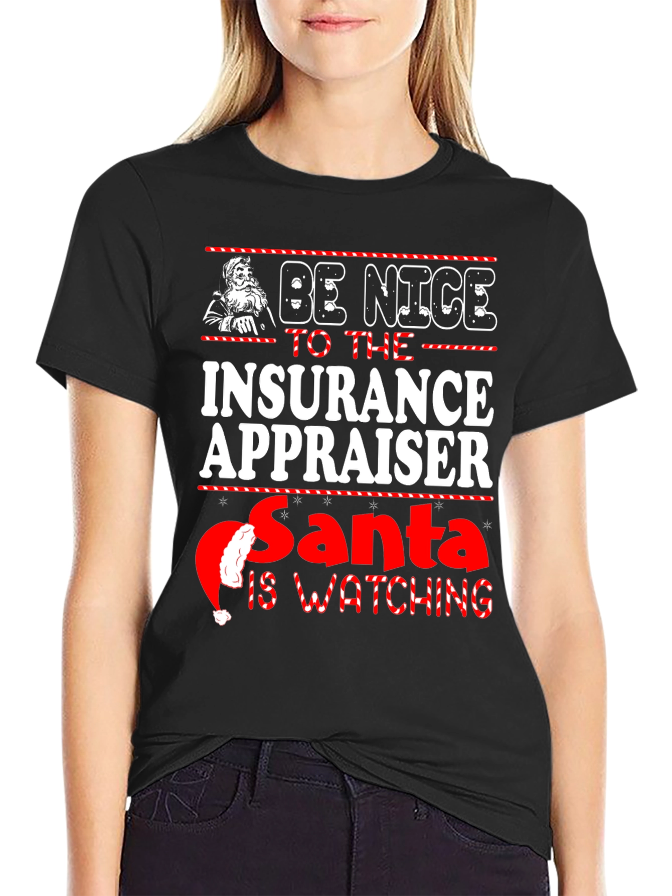 Be Nice to the Insurance Appraiser Santa is Watching T-Shirt
