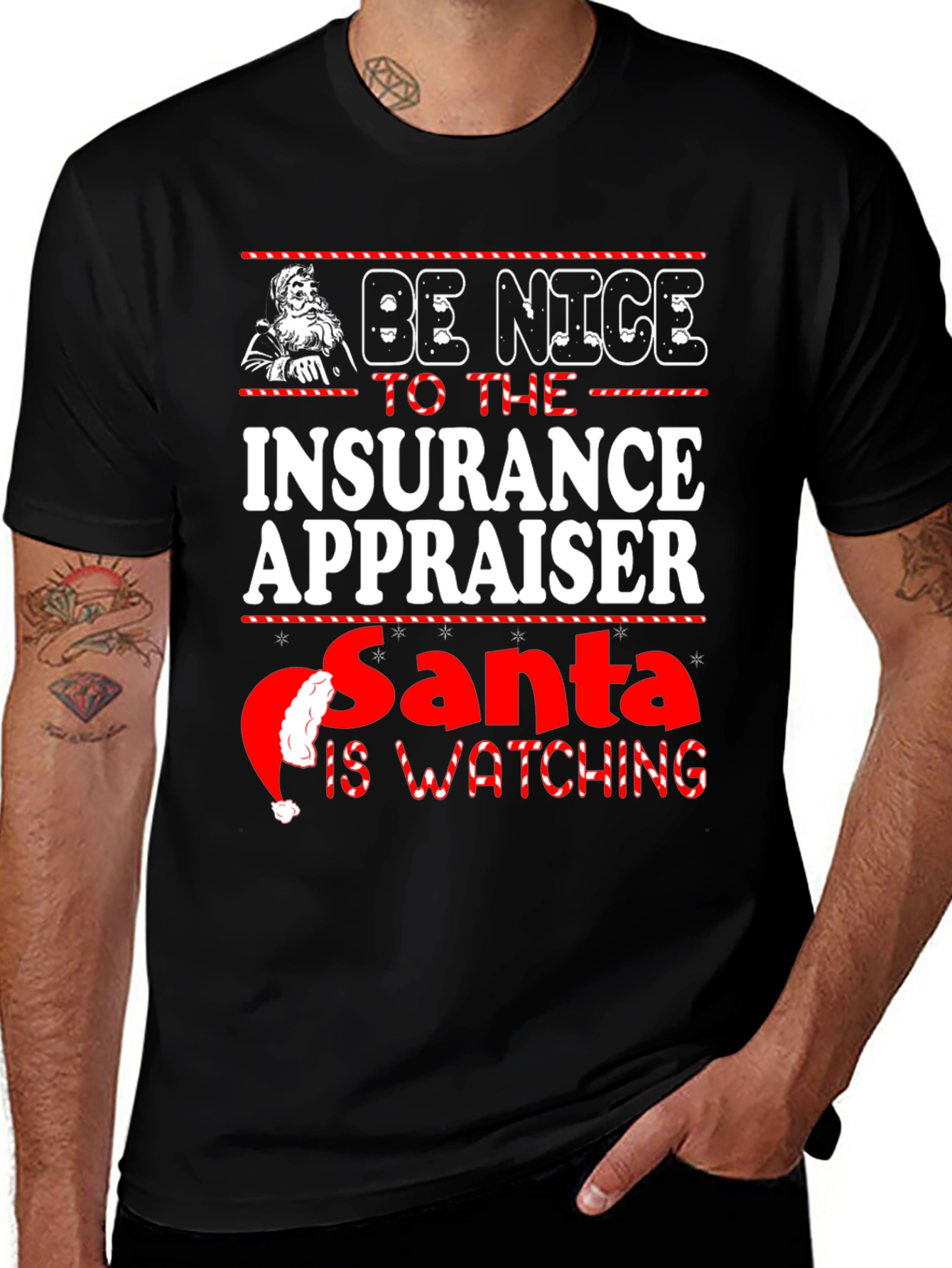 Be Nice to the Insurance Appraiser Santa is Watching T-Shirt