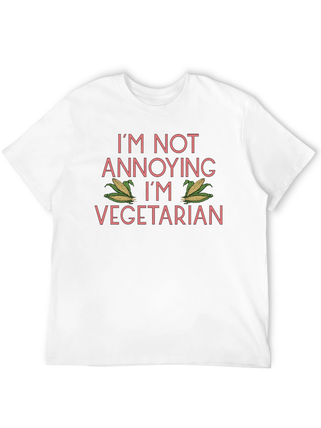 Funny Vegetarian T-Shirt - Im Not Annoying!