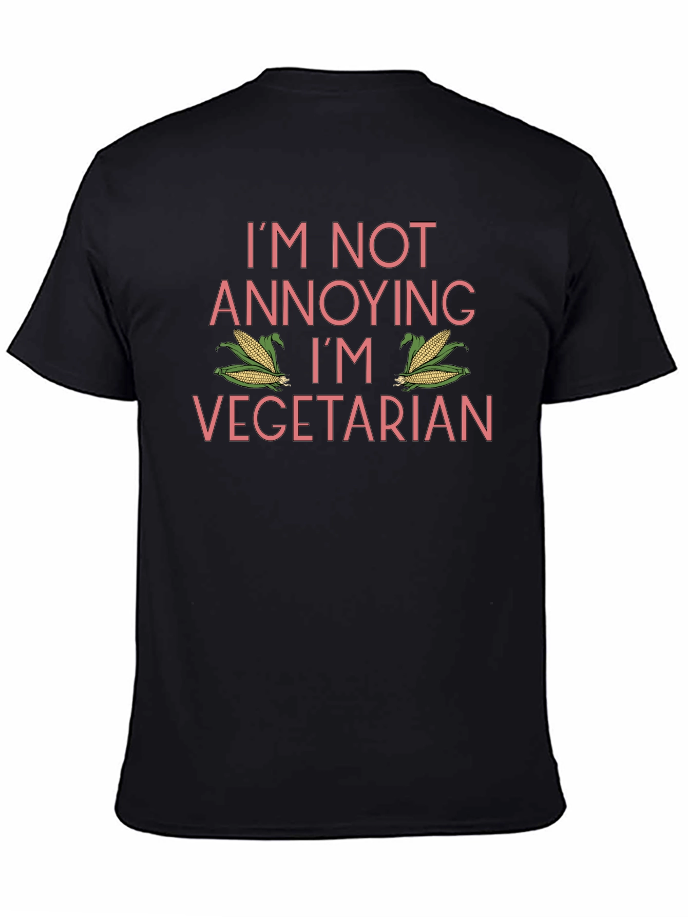 Funny Vegetarian T-Shirt - Im Not Annoying!