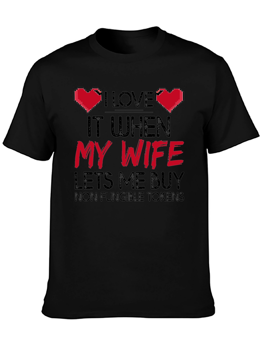 I Love My Wife NFT T-Shirt