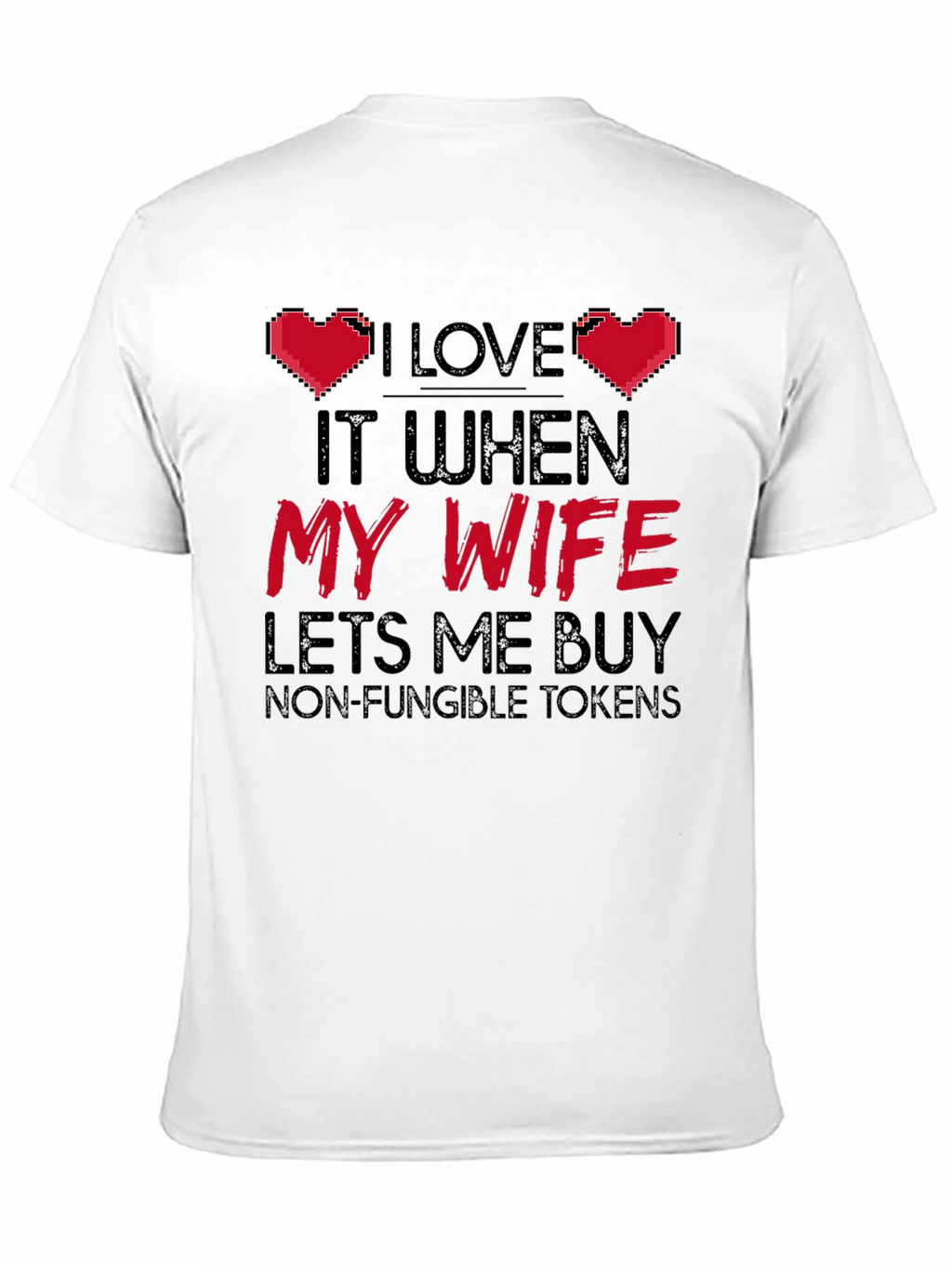 I Love My Wife NFT T-Shirt