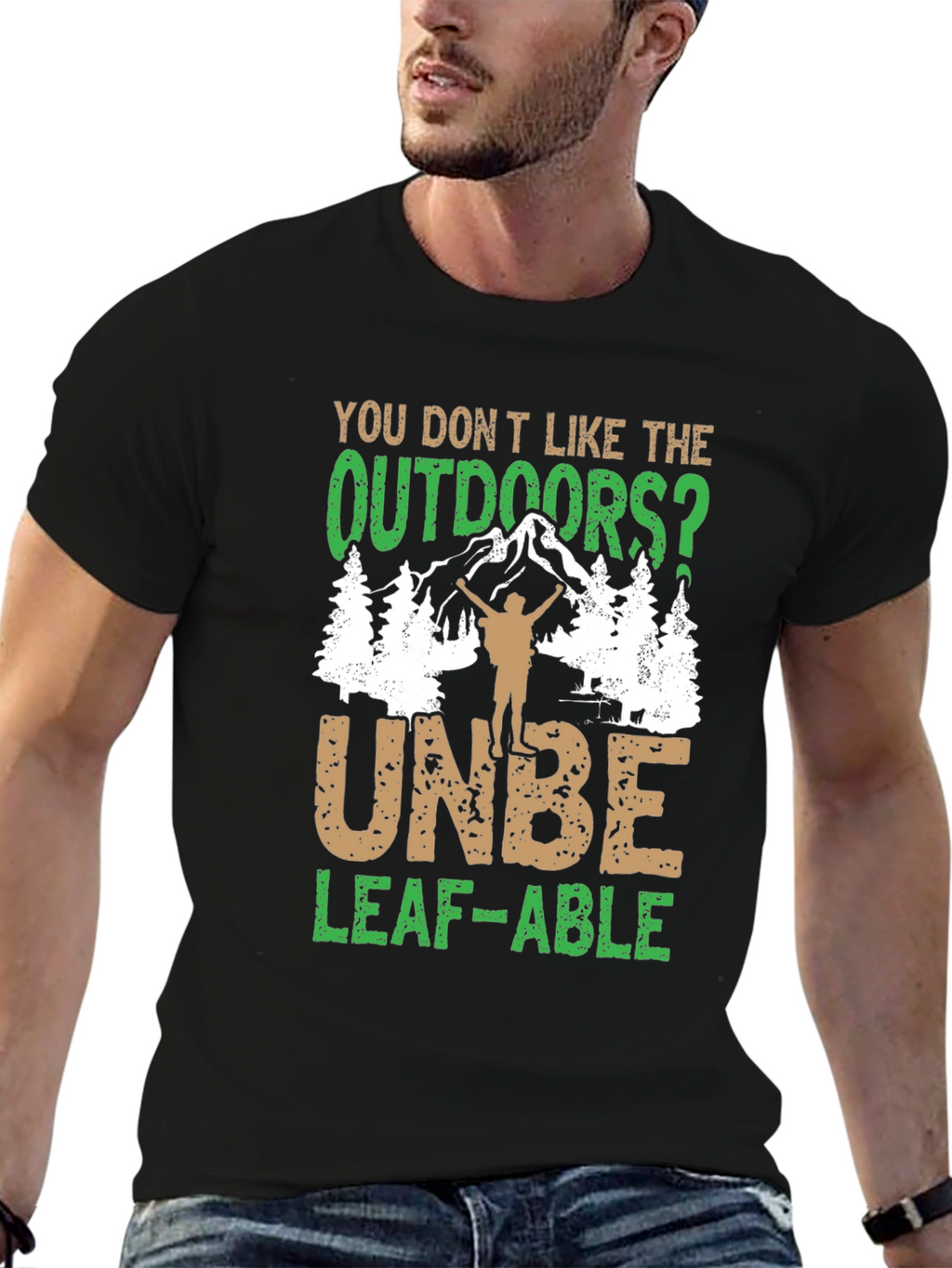 Outdoors Humor Graphic Tee - UNBE-LEAF-ABLE!